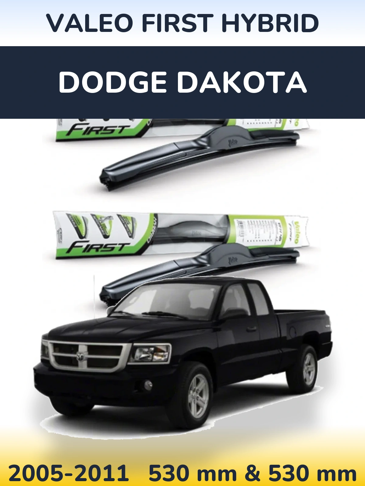 Комплект передних дворников Valeo First Hybrid 530 & 530 мм для Dodge Dakota 2005-2011