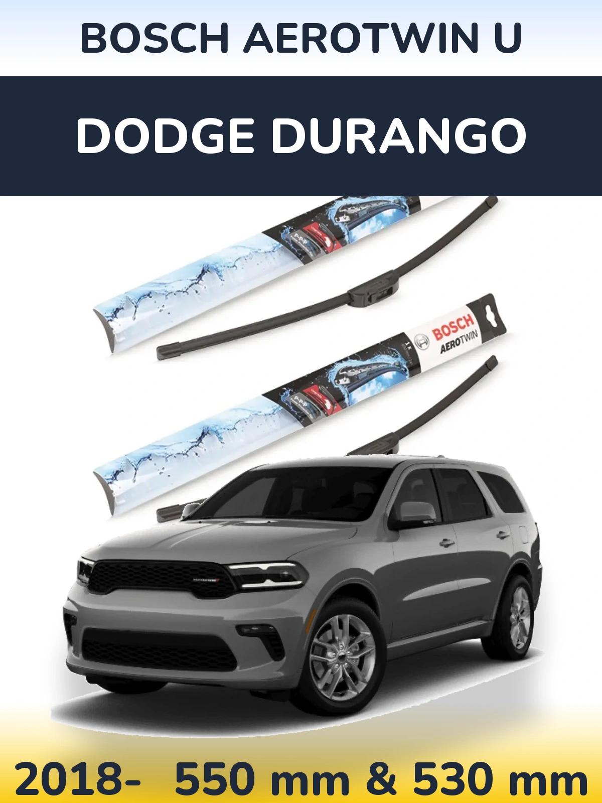 Front wiper blade set BOSCH AeroTwin U 550 & 530 mm for Dodge Durango 2018-2026