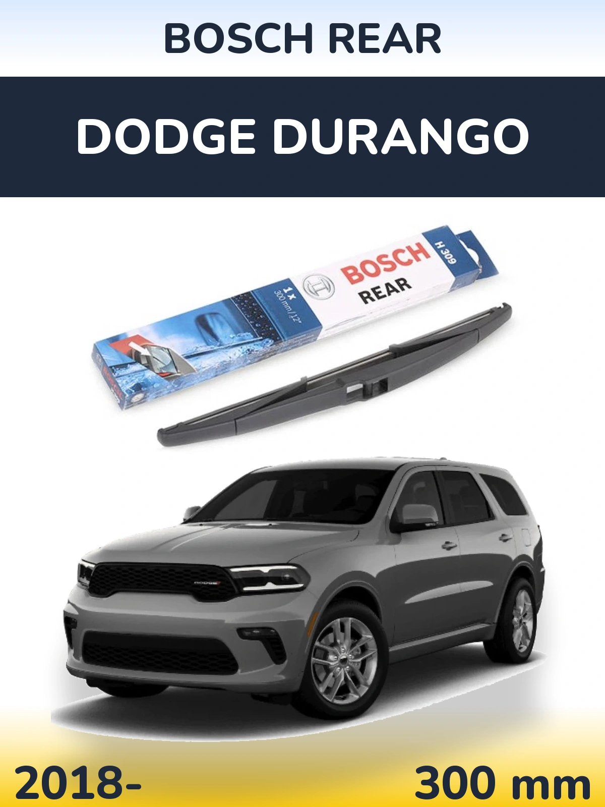 Rear wiper blade BOSCH Rear 300 mm for Dodge Durango 2018-2026
