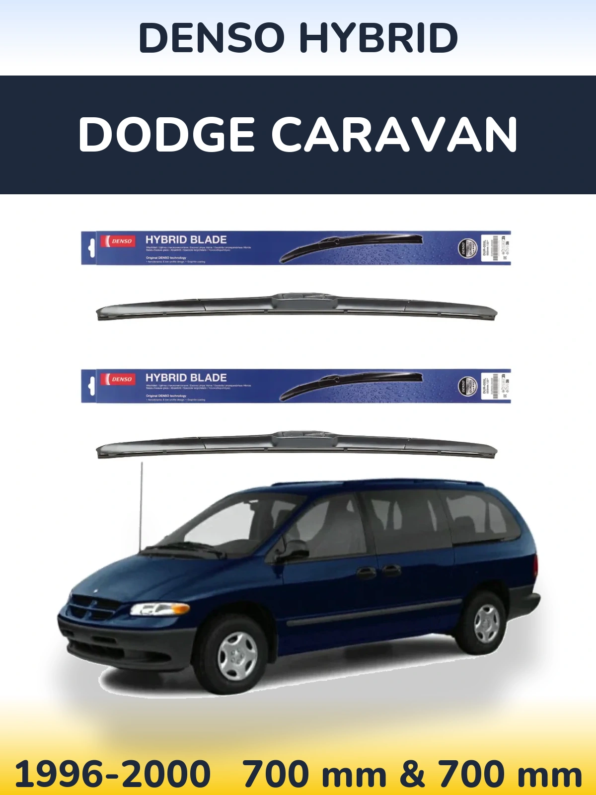 Комплект передніх щіток Denso Hybrid 700 & 700 мм для Dodge Caravan 1996-2000