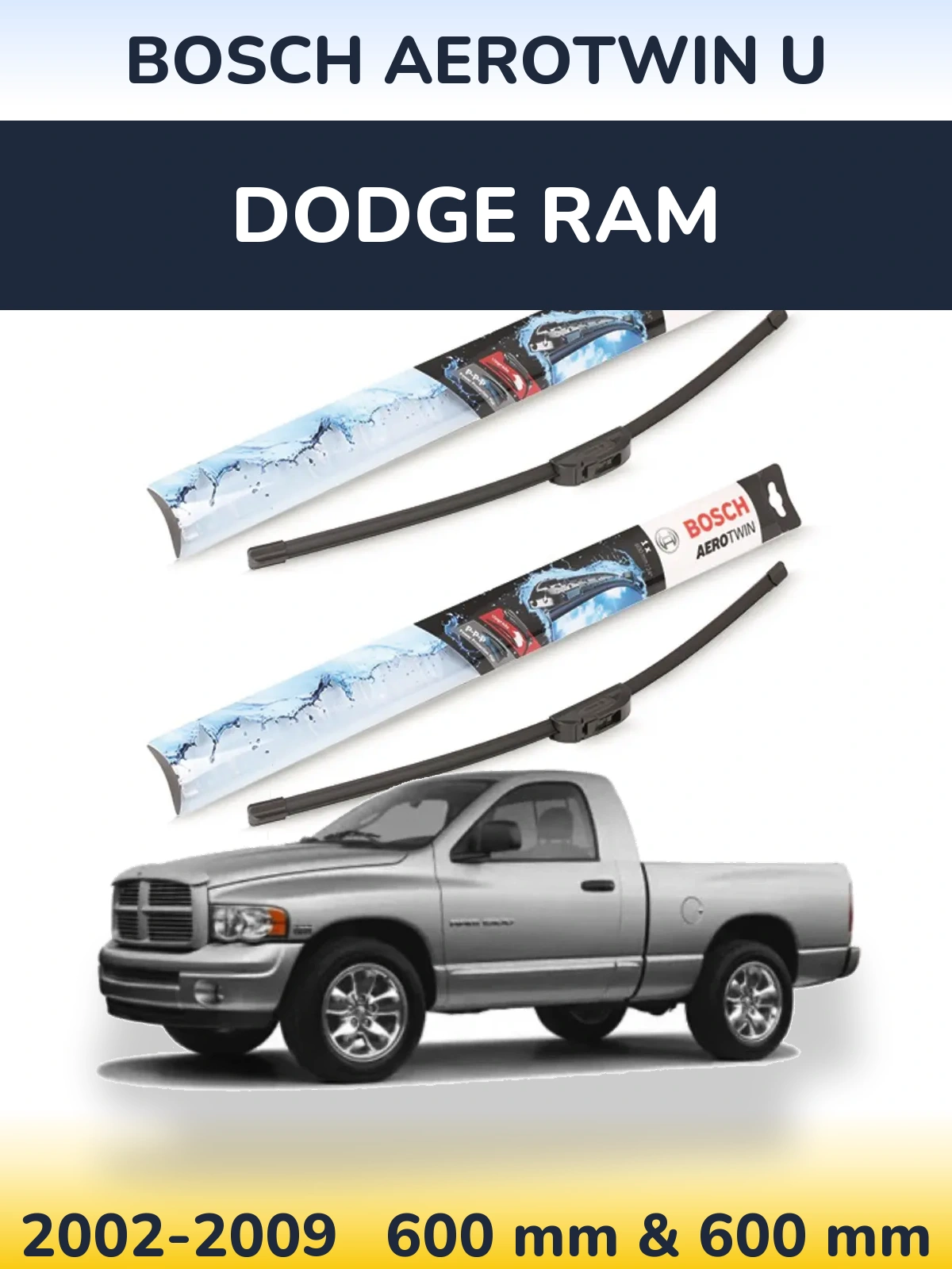 Комплект передних дворников BOSCH AeroTwin U 600 & 600 мм для Dodge RAM 2002-2009