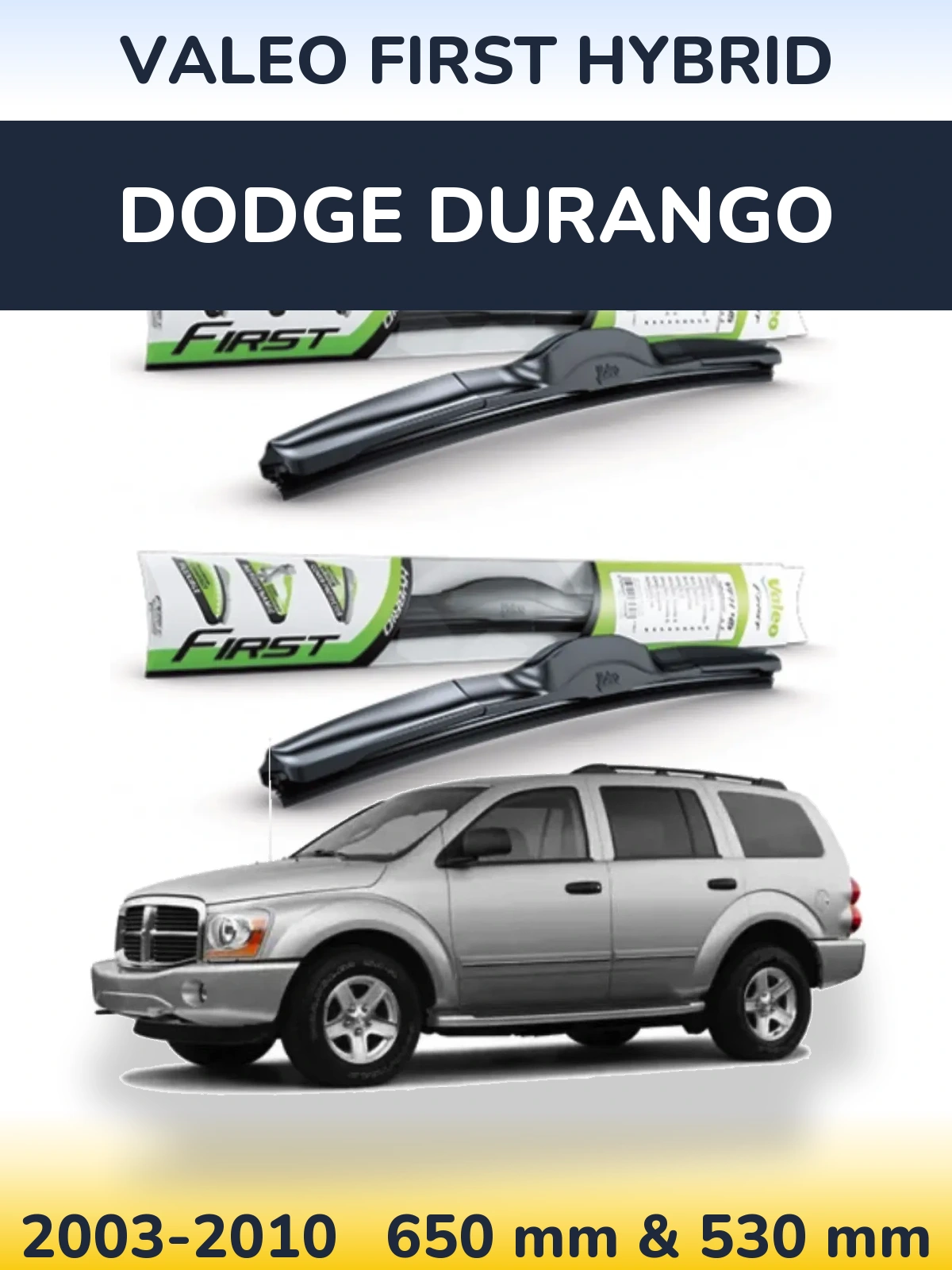 Komplet przednich wycieraczek Valeo First Hybrid 650 & 530 mm do Dodge Durango 2003-2010