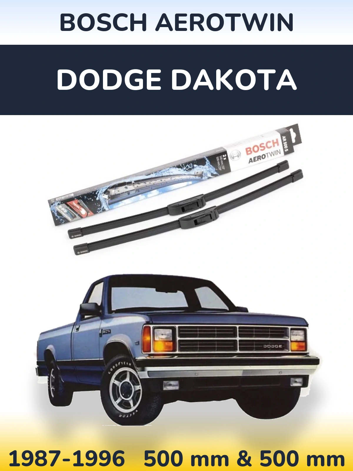 Комплект передних дворников BOSCH AeroTwin 500 & 500 мм для Dodge Dakota 1987-1996