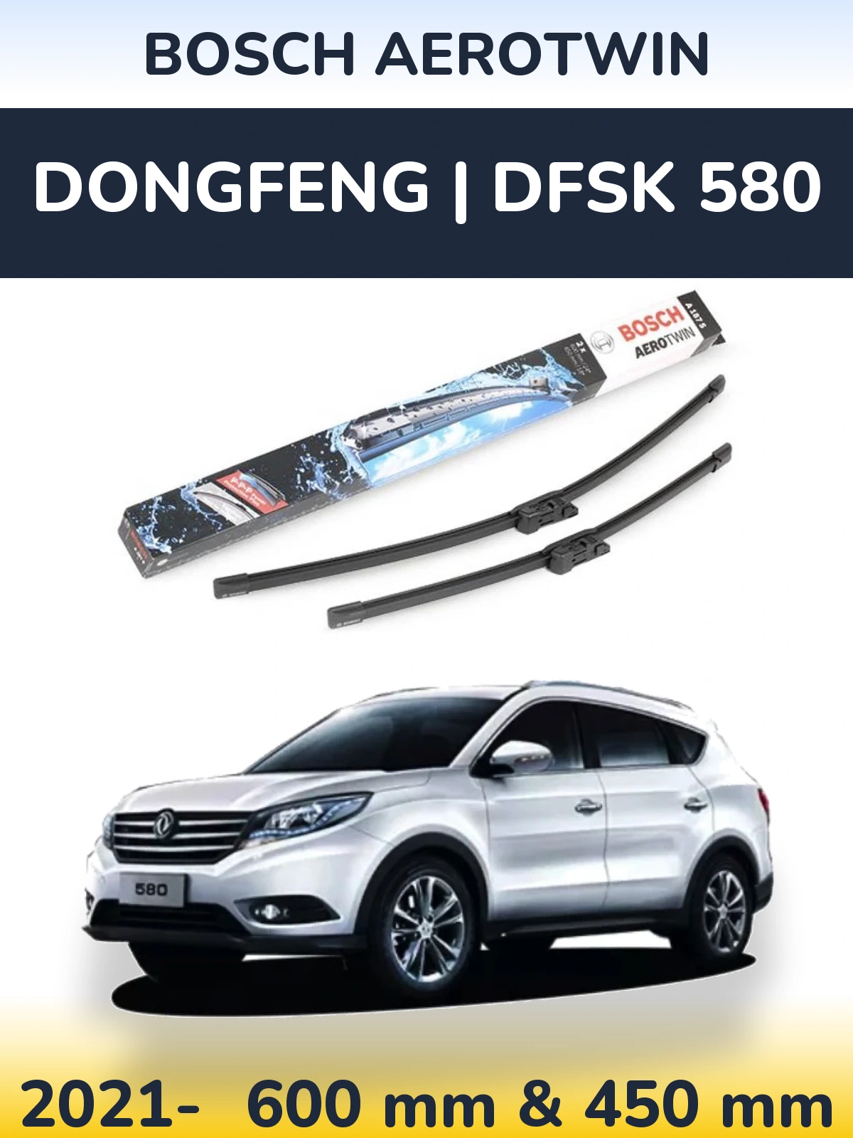 Комплект передніх щіток BOSCH AeroTwin 600 & 450 мм для DongFeng | DFSK 580 2021-2026