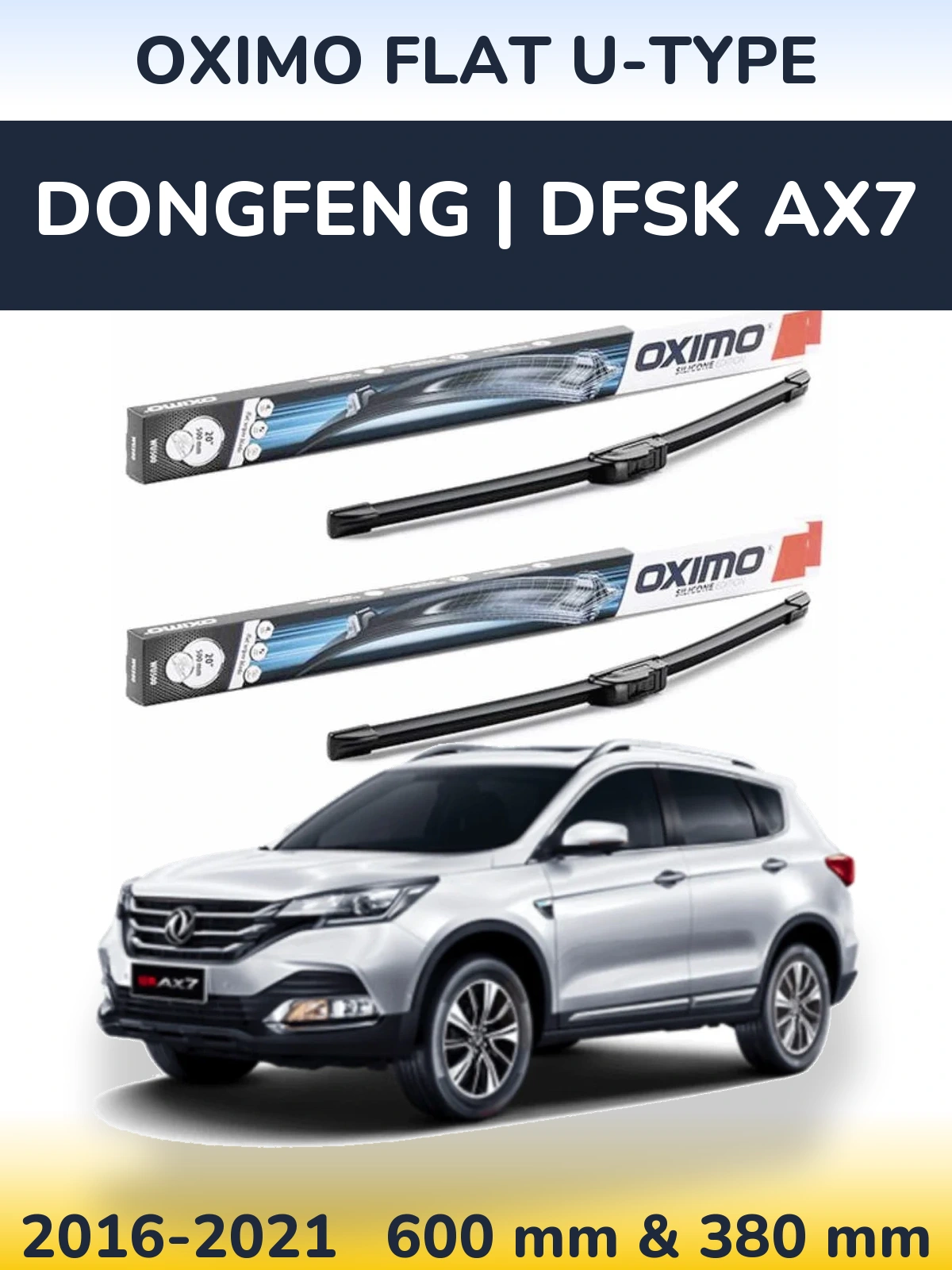 Komplet przednich wycieraczek Oximo Flat U-type 600 & 380 mm do DongFeng | DFSK AX7 2016-2021