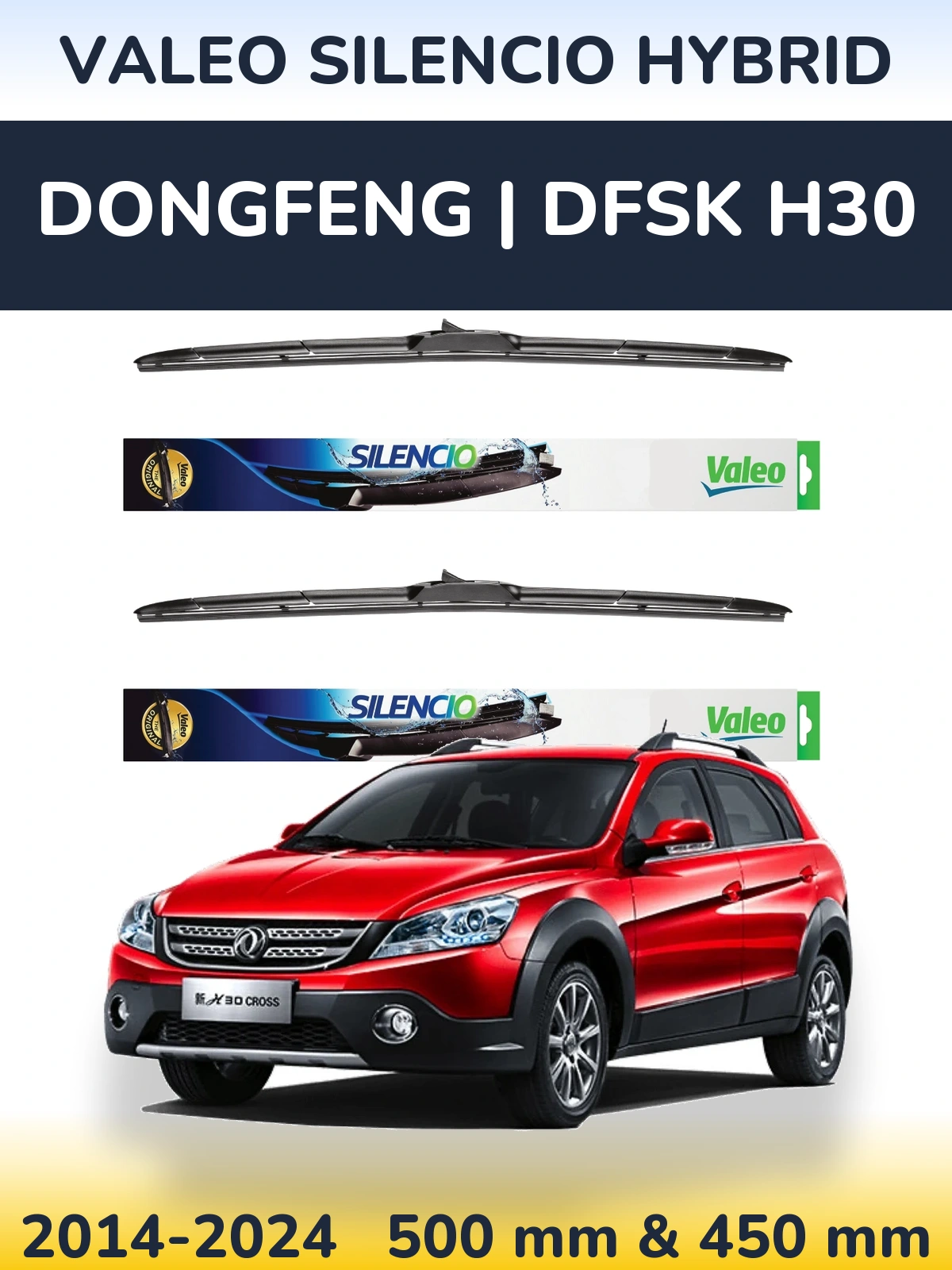 Komplet przednich wycieraczek Valeo Silencio Hybrid 500 & 450 mm do DongFeng | DFSK H30 2014-2024