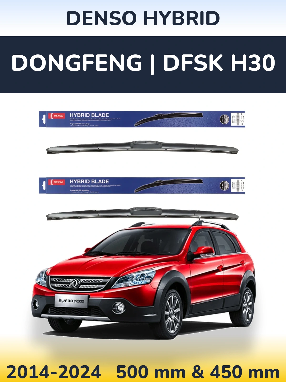 Front wiper blade set Denso Hybrid 500 & 450 mm for DongFeng | DFSK H30 2014-2024