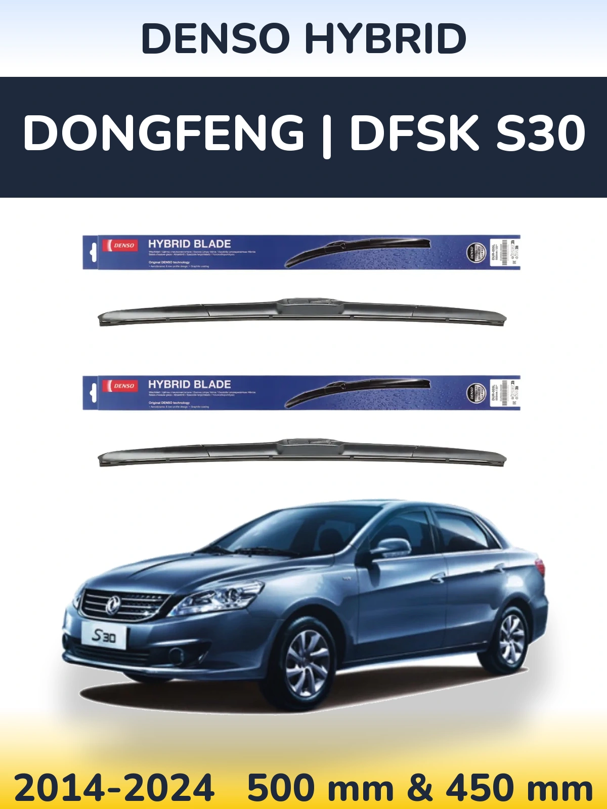 Front wiper blade set Denso Hybrid 500 & 450 mm for DongFeng | DFSK S30 2014-2024