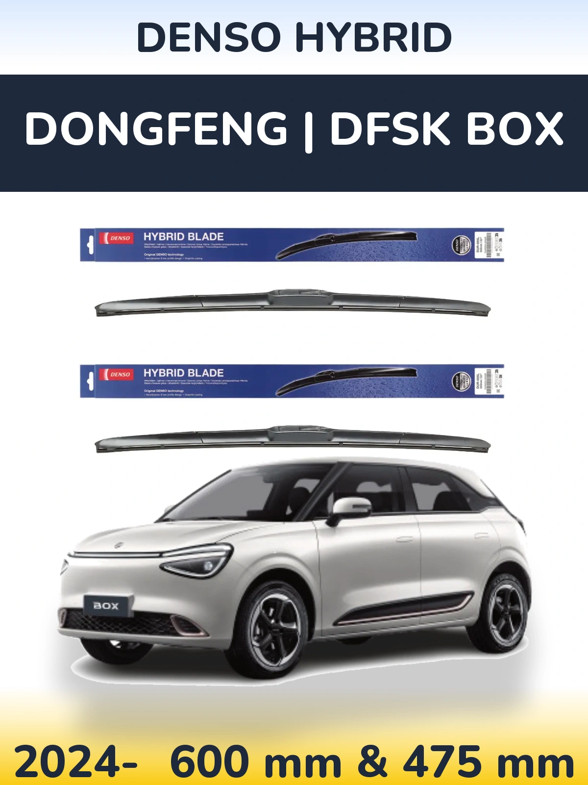 Komplet przednich wycieraczek Denso Hybrid 600 & 475 mm do DongFeng | DFSK Box 2024-2026