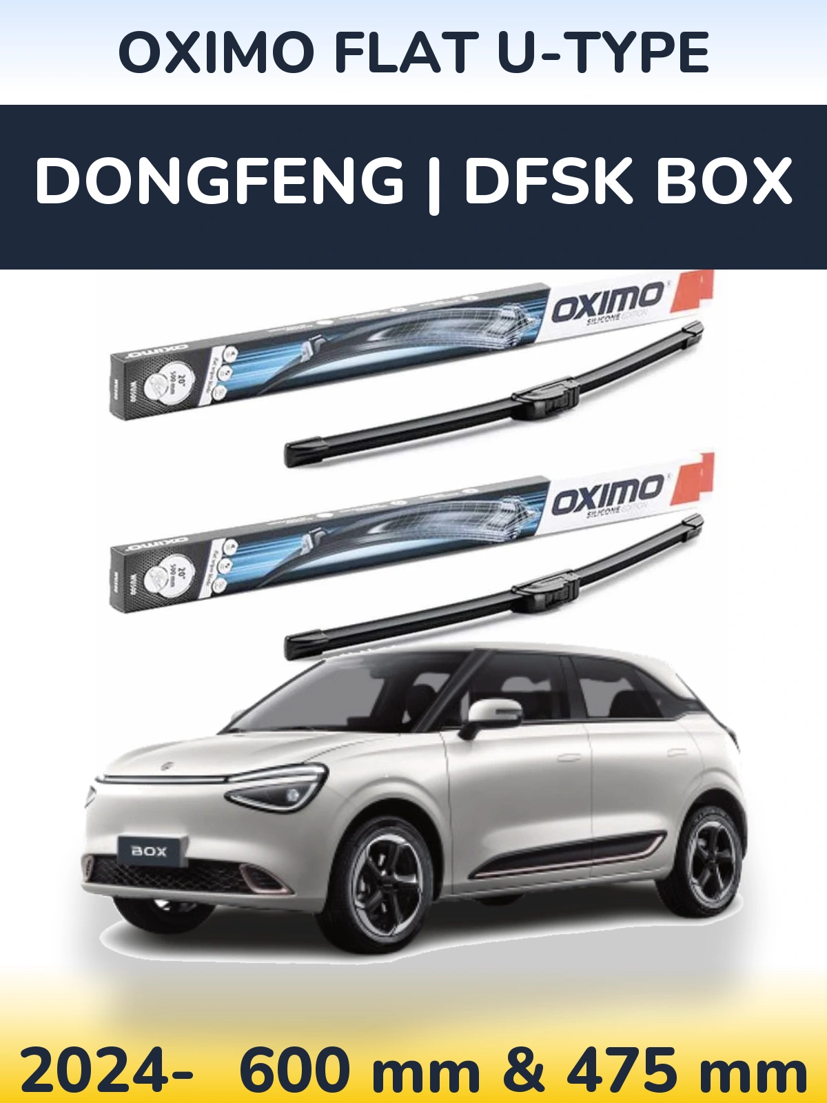 Front wiper blade set Oximo Flat U-type 600 & 475 mm for DongFeng | DFSK Box 2024-2026