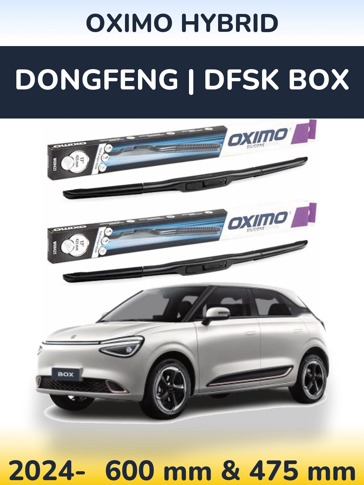 Komplet przednich wycieraczek Oximo Hybrid 600 & 475 mm do DongFeng | DFSK Box 2024-2026