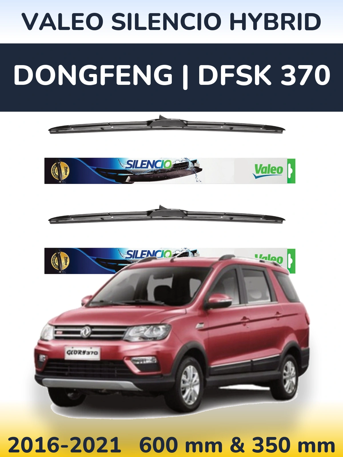 Komplet przednich wycieraczek Valeo Silencio Hybrid 600 & 350 mm do DongFeng | DFSK 370 2016-2021