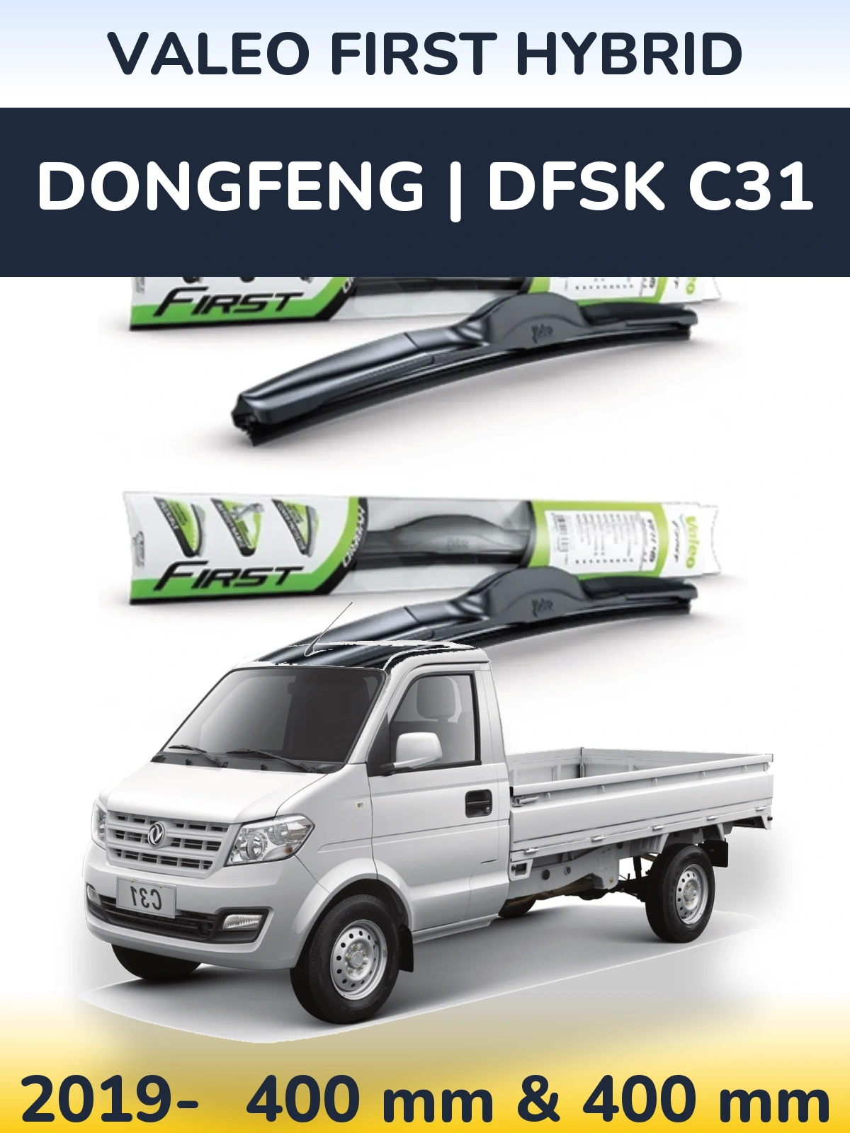 Komplet przednich wycieraczek Valeo First Hybrid 400 & 400 mm do DongFeng | DFSK C31 2019-2026
