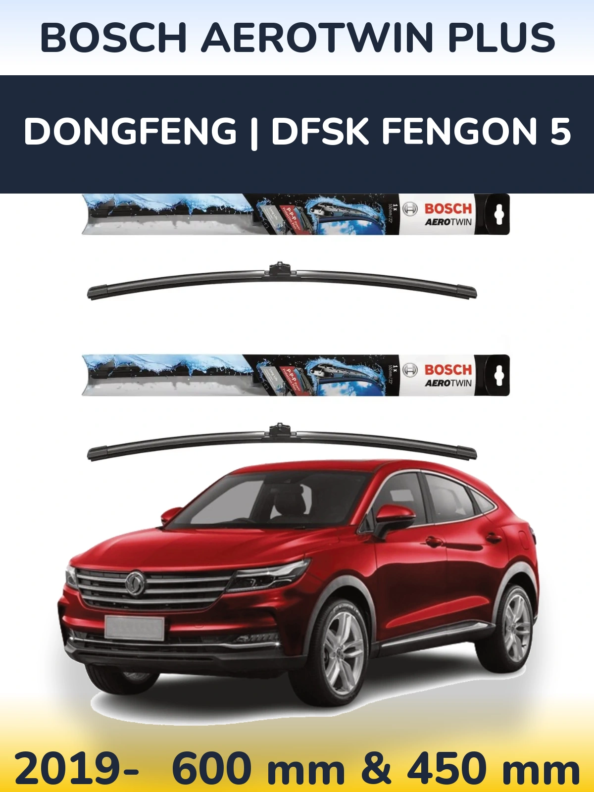 Комплект передніх щіток BOSCH AeroTwin Plus 600 & 450 мм для DongFeng | DFSK Fengon 5 2019-2026