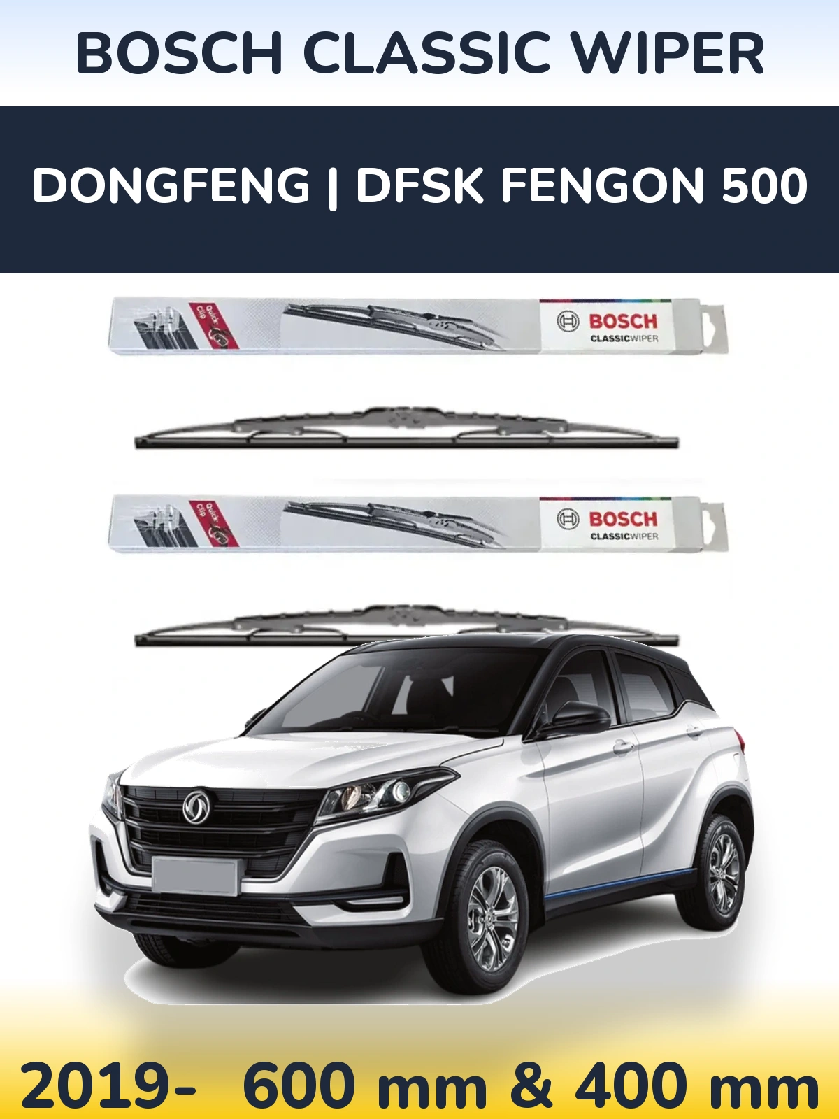 Комплект передних дворников BOSCH Classic Wiper 600 & 400 мм для DongFeng | DFSK Fengon 500 2019-2026