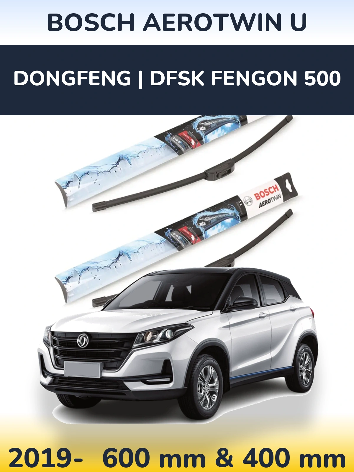 Комплект передніх щіток BOSCH AeroTwin U 600 & 400 мм для DongFeng | DFSK Fengon 500 2019-2026