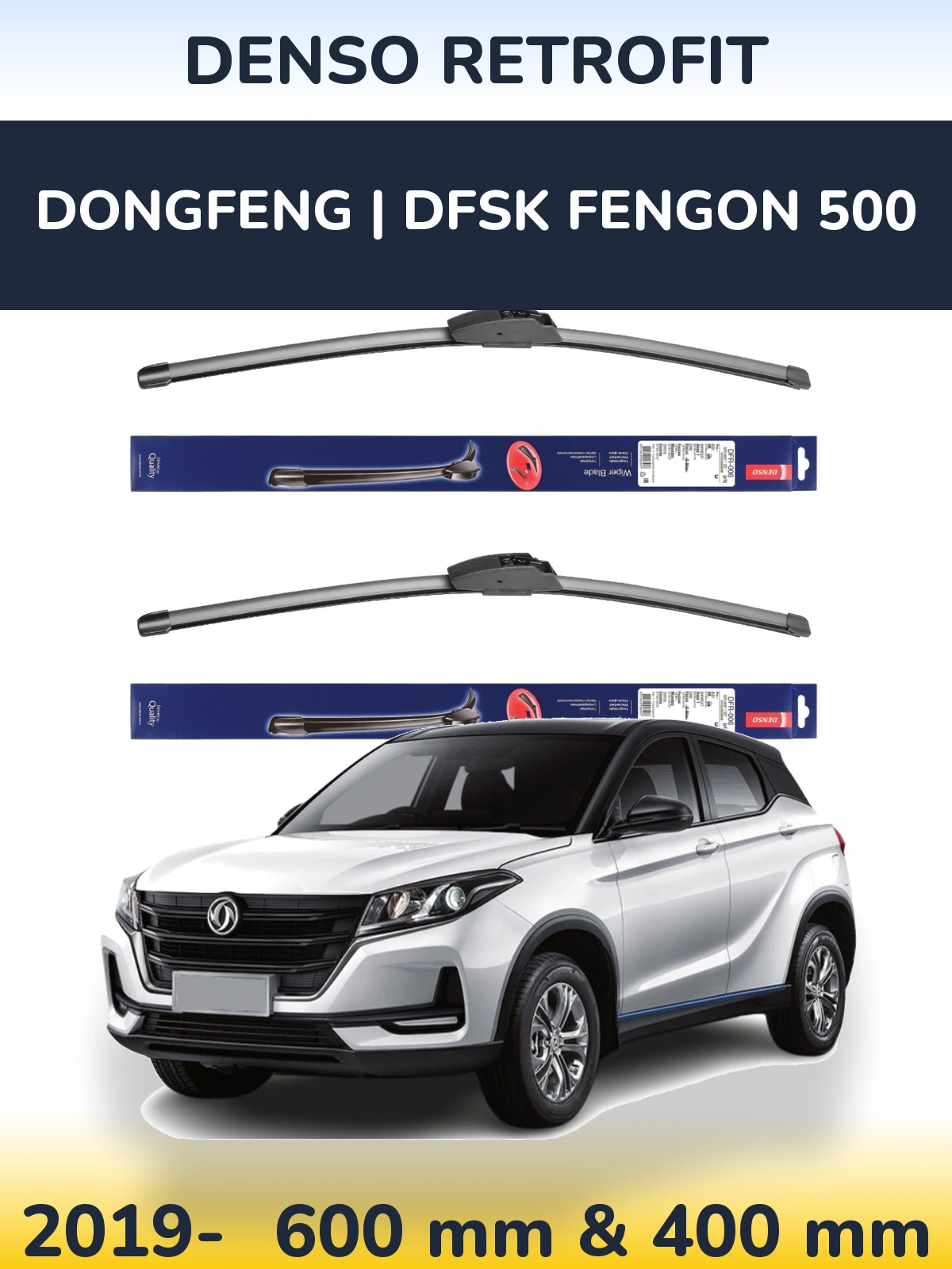 Front wiper blade set Denso Retrofit 600 & 400 mm for DongFeng | DFSK Fengon 500 2019-2026