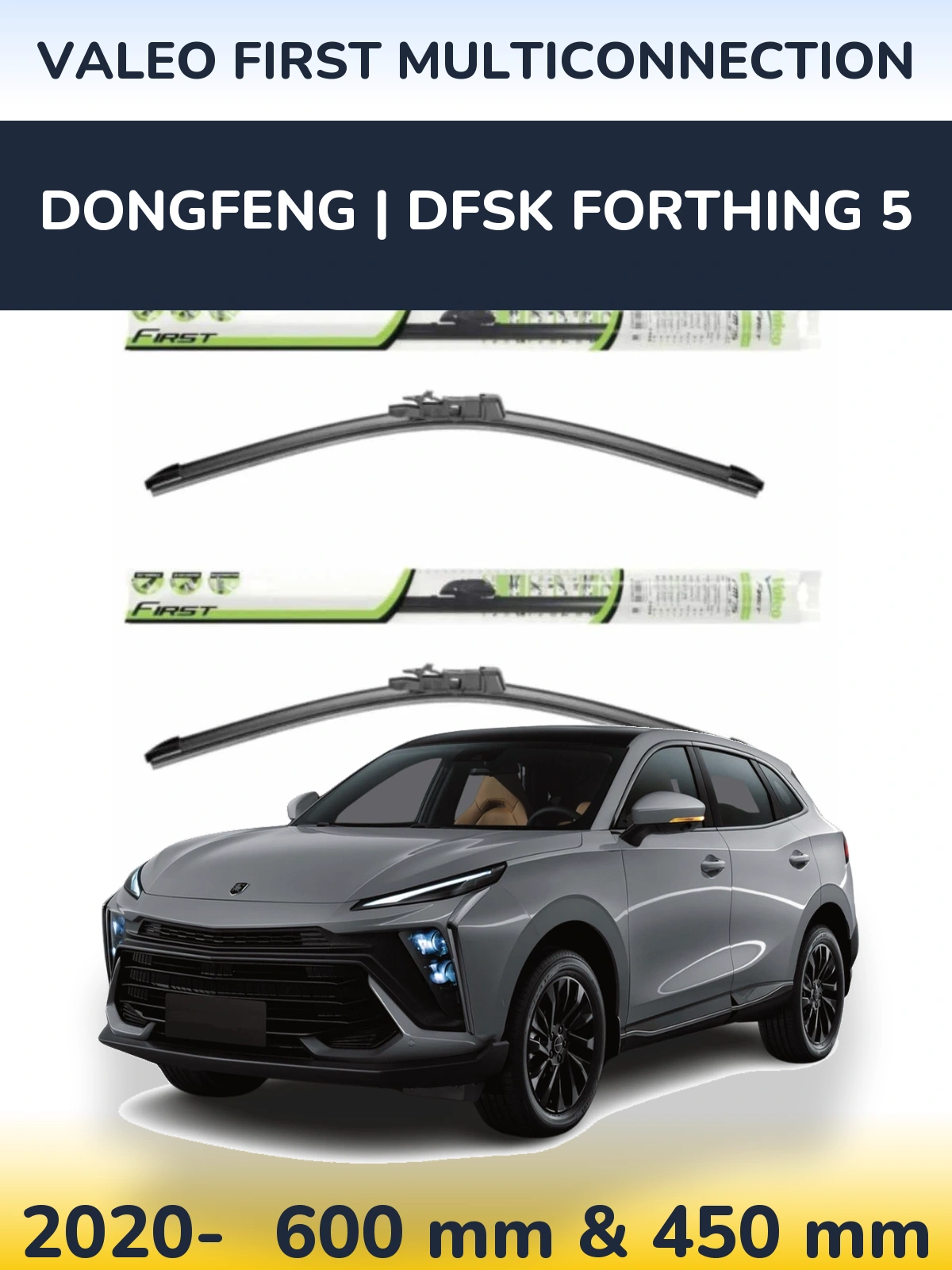 Komplet przednich wycieraczek Valeo First MultiConnection 600 & 450 mm do DongFeng | DFSK Forthing 5 2020-2026