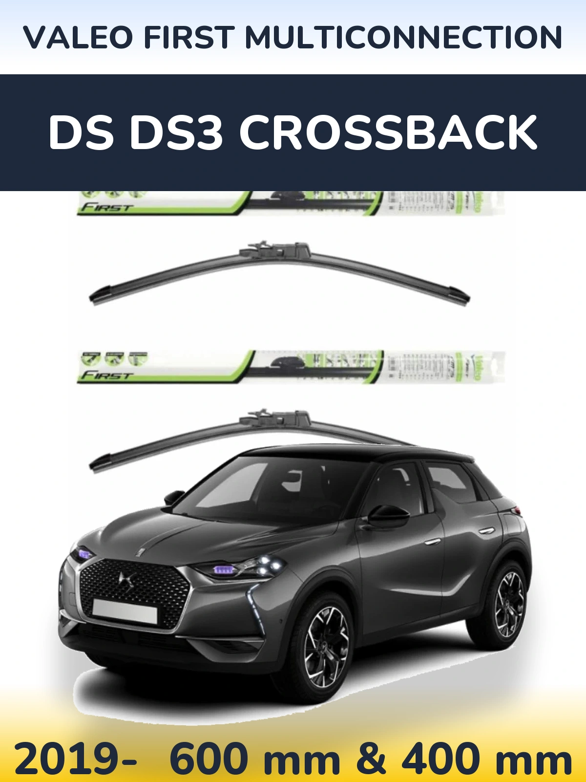 Front wiper blade set Valeo First MultiConnection 600 & 400 mm for DS DS3 Crossback 2019-2026