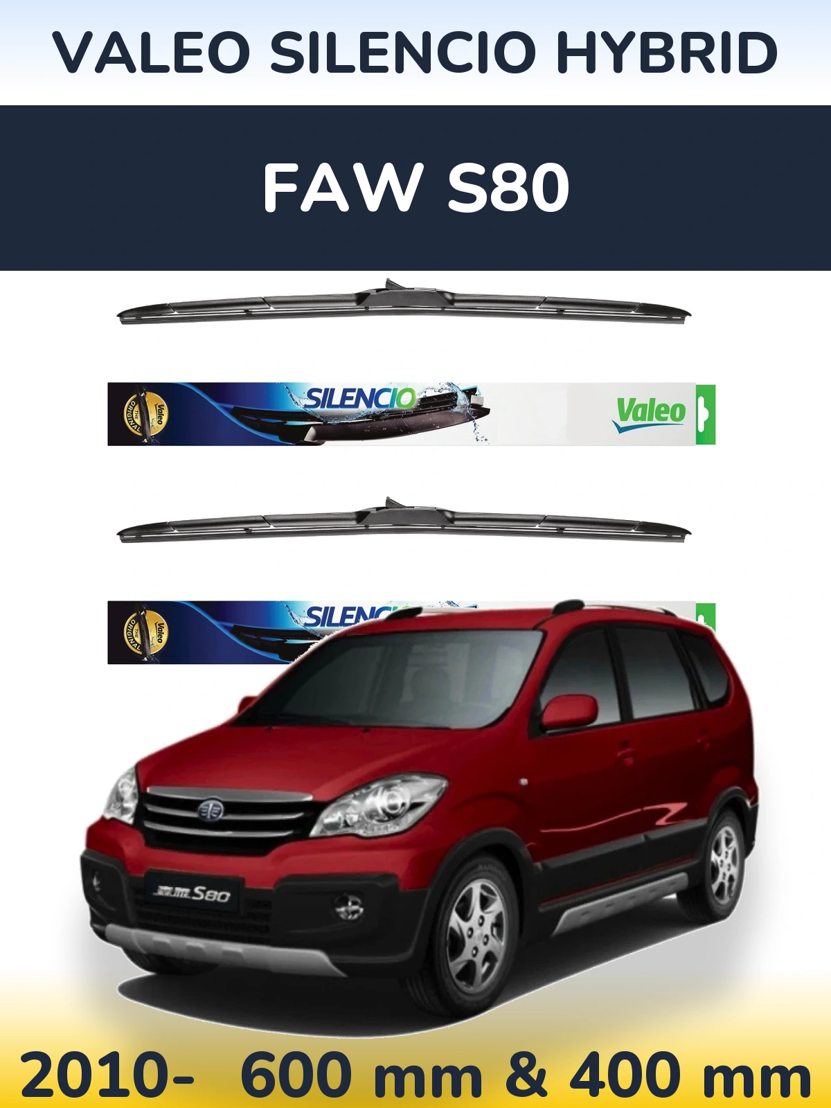 Комплект передніх щіток Valeo Silencio Hybrid 600 & 400 мм для FAW S80 2010-2026