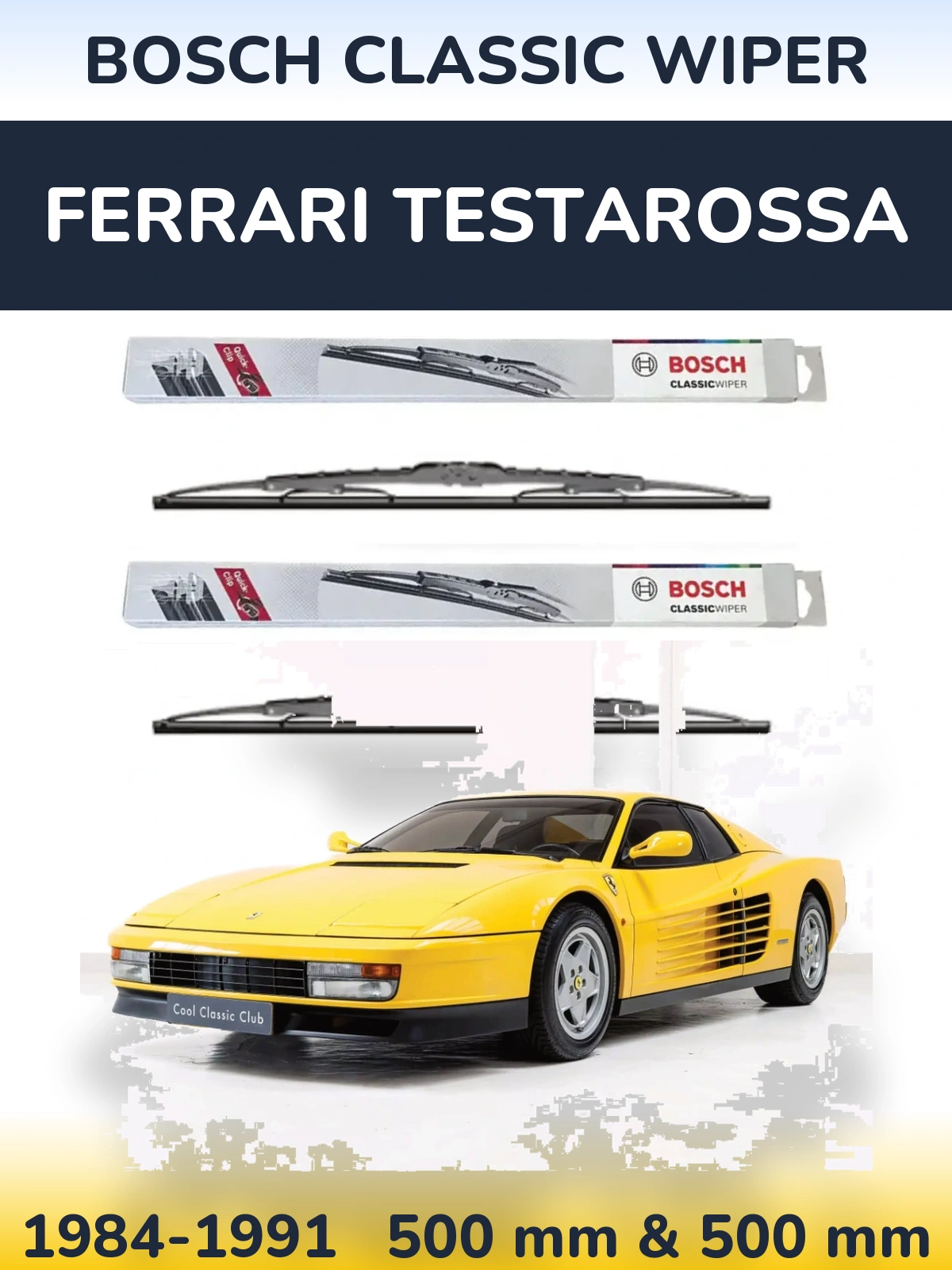 Komplet przednich wycieraczek BOSCH Classic Wiper 500 & 500 mm do Ferrari Testarossa 1984-1991