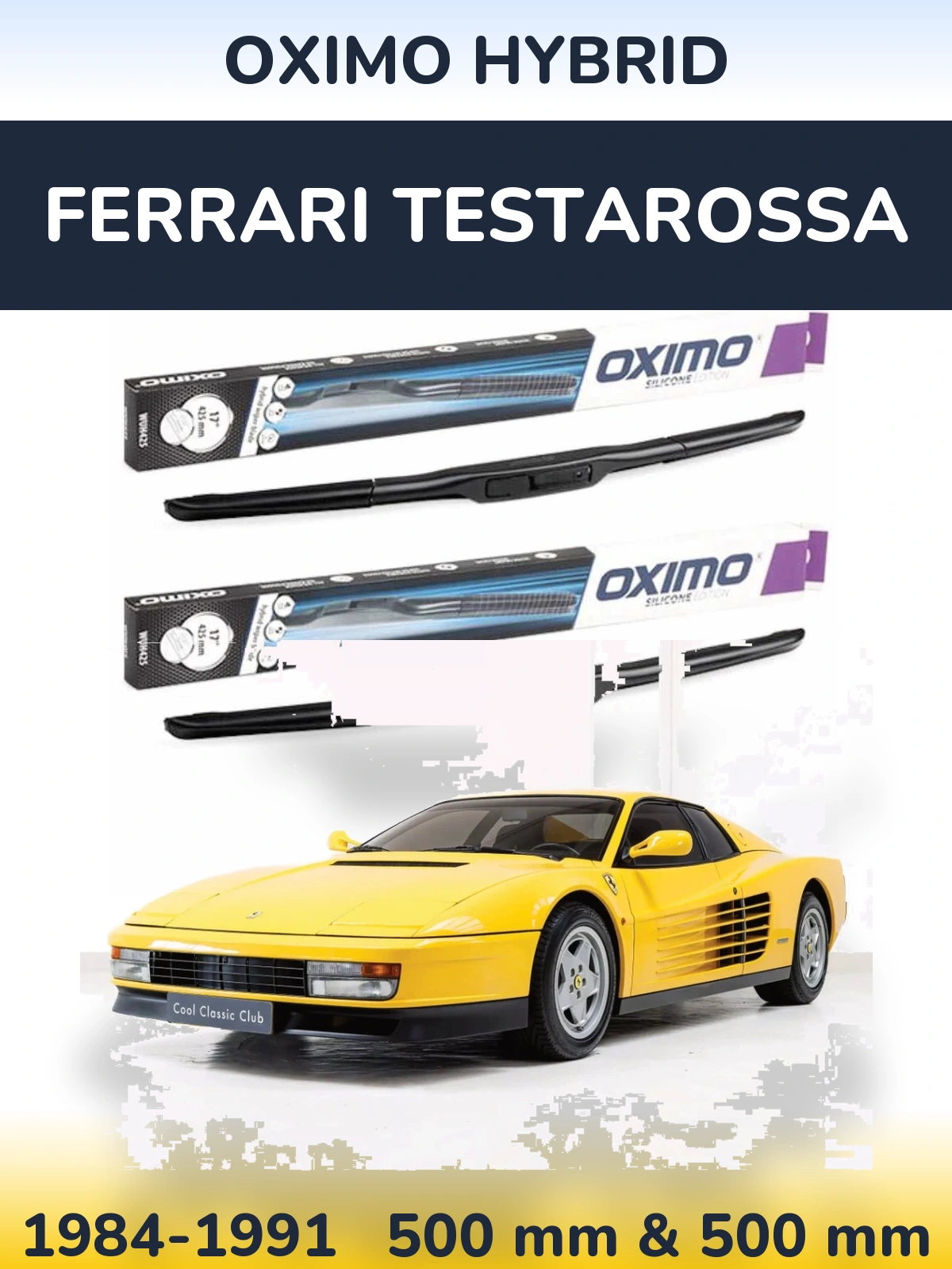 Komplet przednich wycieraczek Oximo Hybrid 500 & 500 mm do Ferrari Testarossa 1984-1991