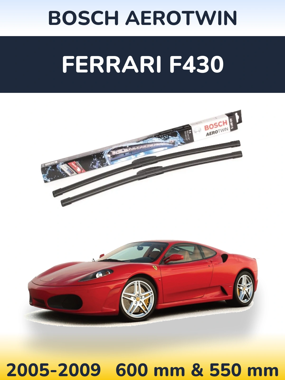 Komplet przednich wycieraczek BOSCH AeroTwin 600 & 550 mm do Ferrari F430 2005-2009