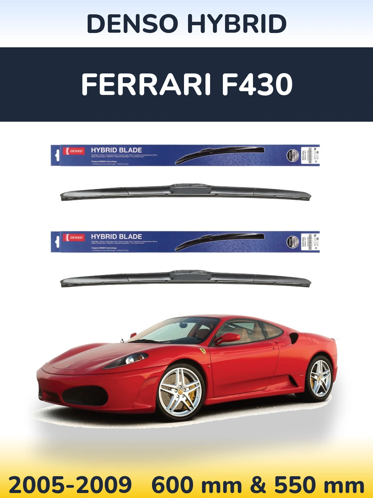 Komplet przednich wycieraczek Denso Hybrid 600 & 550 mm do Ferrari F430 2005-2009