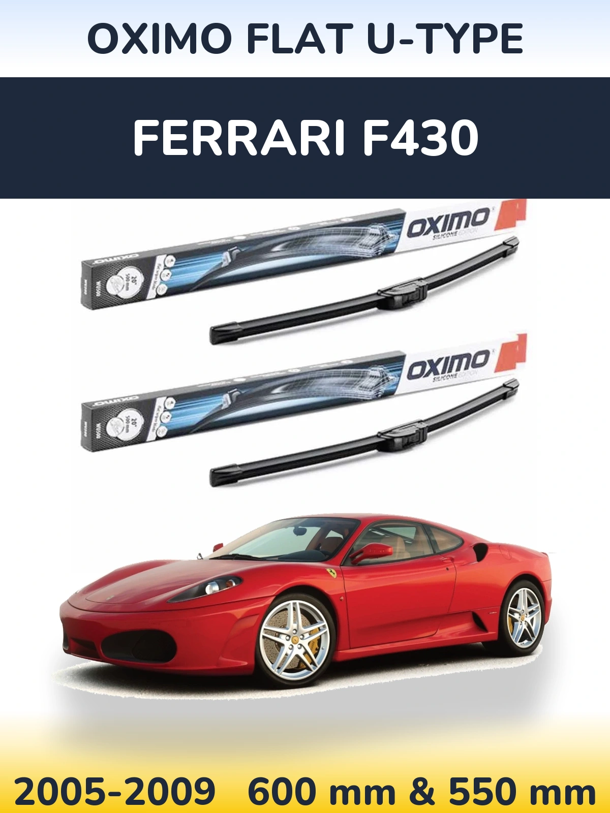 Комплект передніх щіток Oximo Flat U-type 600 & 550 мм для Ferrari F430 2005-2009