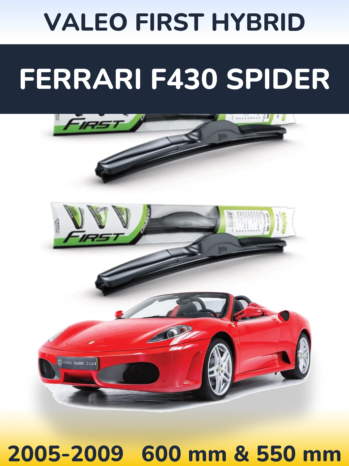 Komplet przednich wycieraczek Valeo First Hybrid 600 & 550 mm do Ferrari F430 Spider 2005-2009