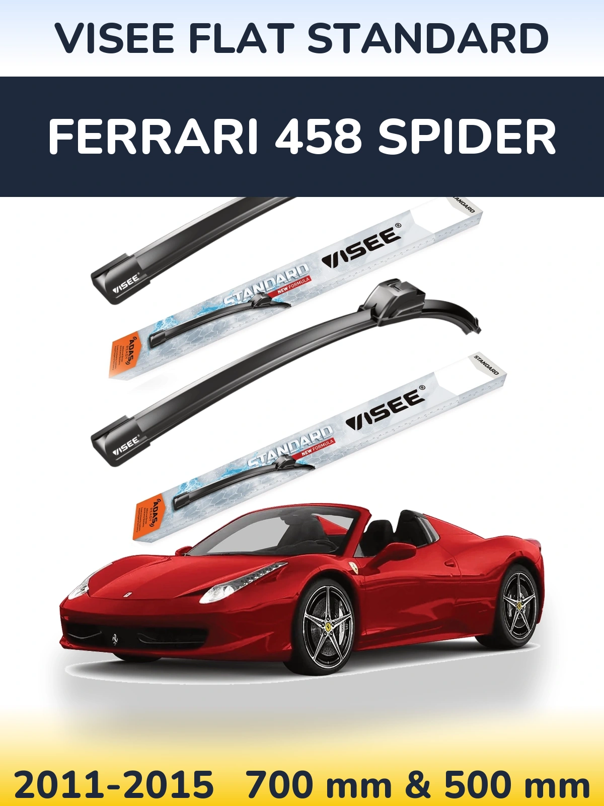 Комплект передніх щіток VISEE FLAT STANDARD 700 & 500 мм для Ferrari 458 Spider 2011-2015