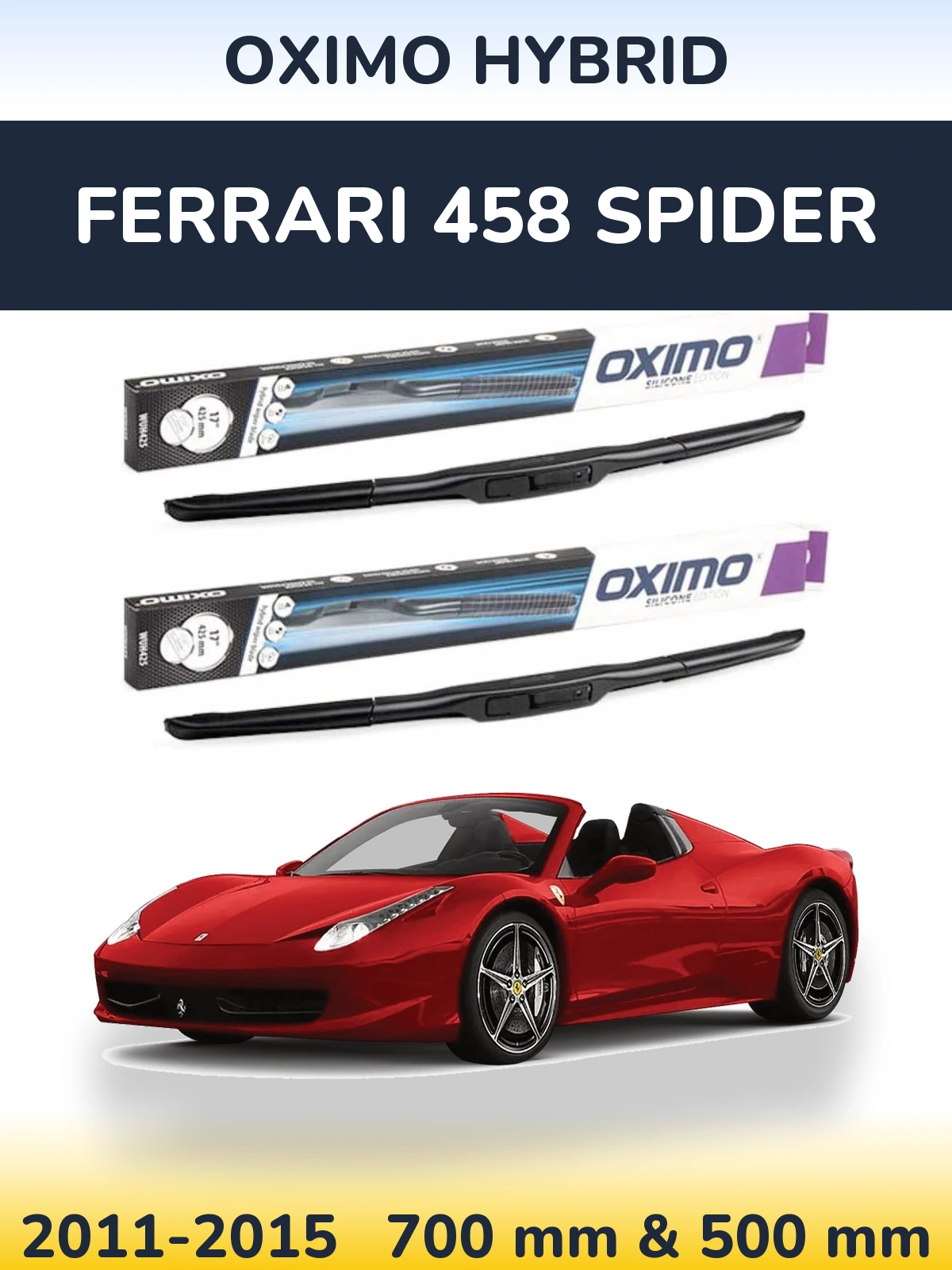 Комплект передніх щіток Oximo Hybrid 700 & 500 мм для Ferrari 458 Spider 2011-2015