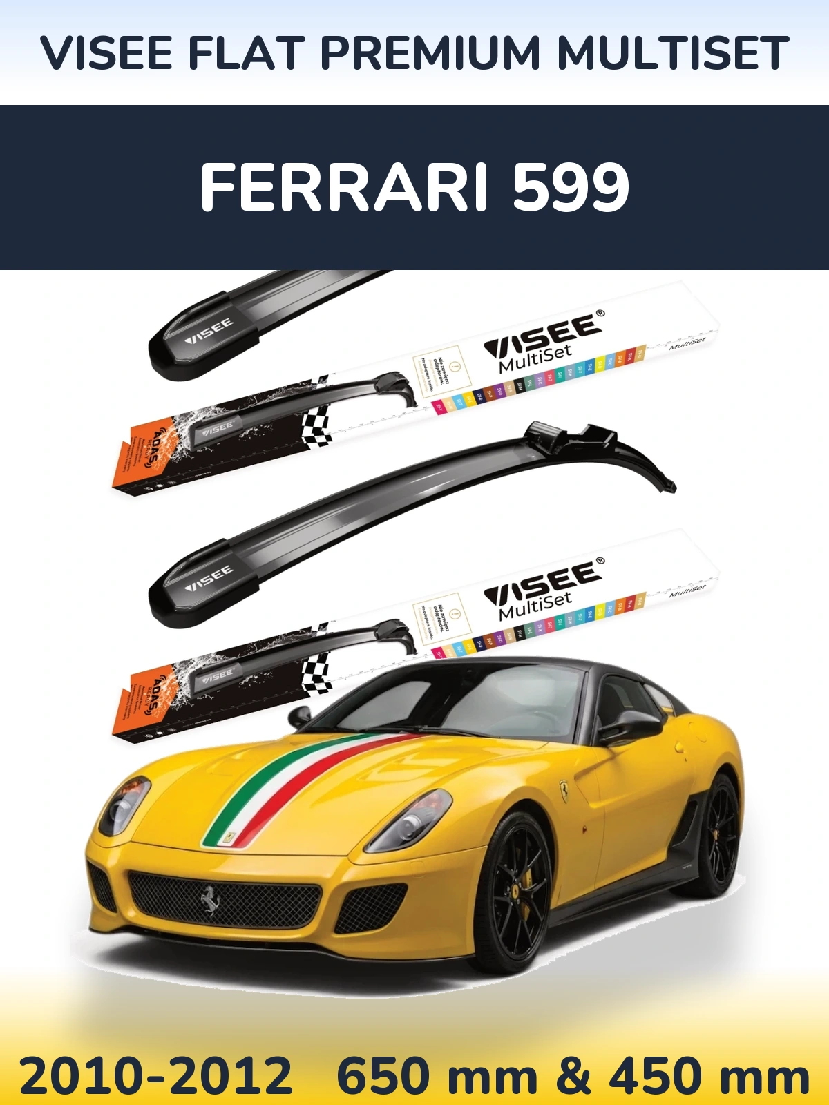 Комплект передних дворников VISEE FLAT PREMIUM MultiSet 650 & 450 мм для Ferrari 599 2010-2012