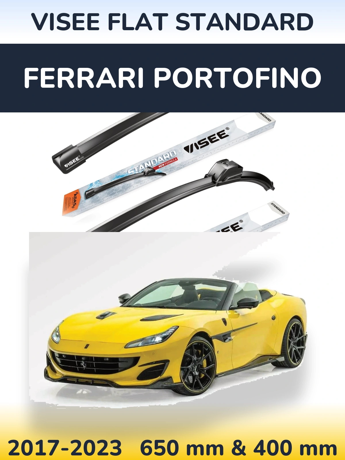 Komplet przednich wycieraczek VISEE FLAT STANDARD 650 & 400 mm do Ferrari Portofino 2017-2023