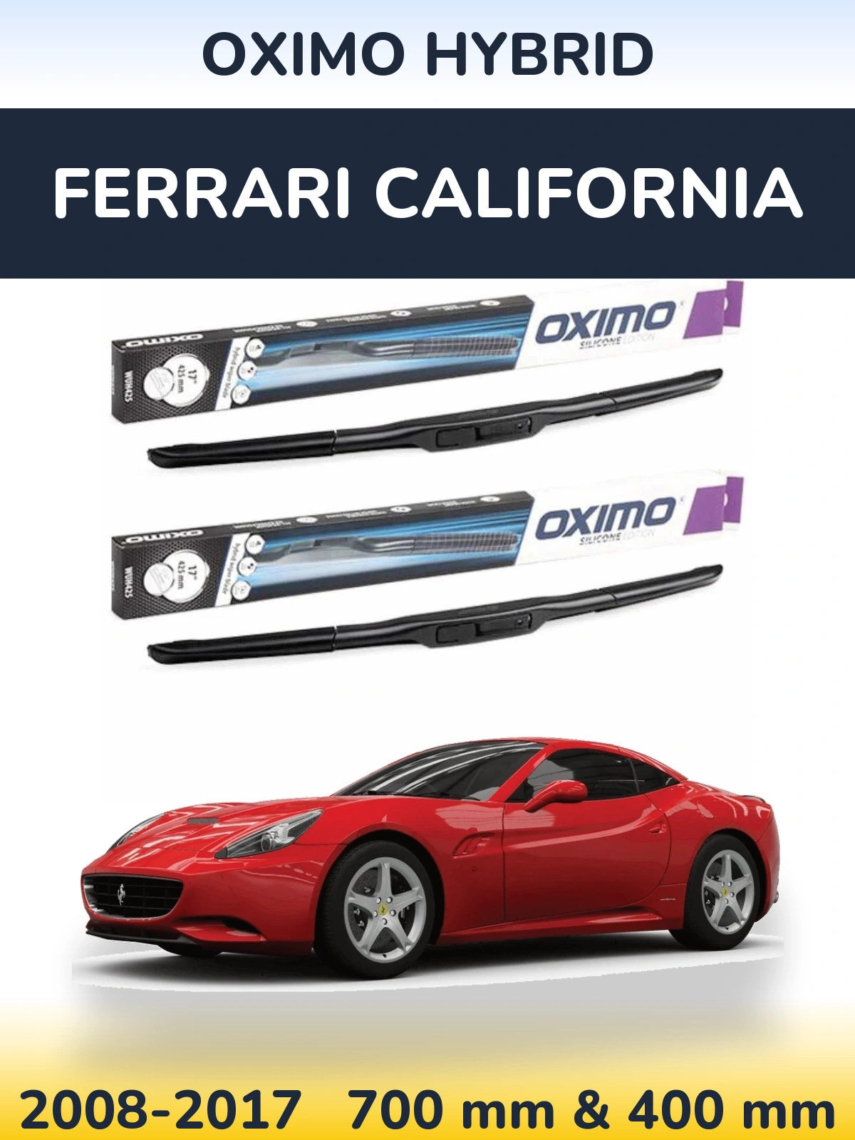 Комплект передніх щіток Oximo Hybrid 700 & 400 мм для Ferrari California 2008-2017