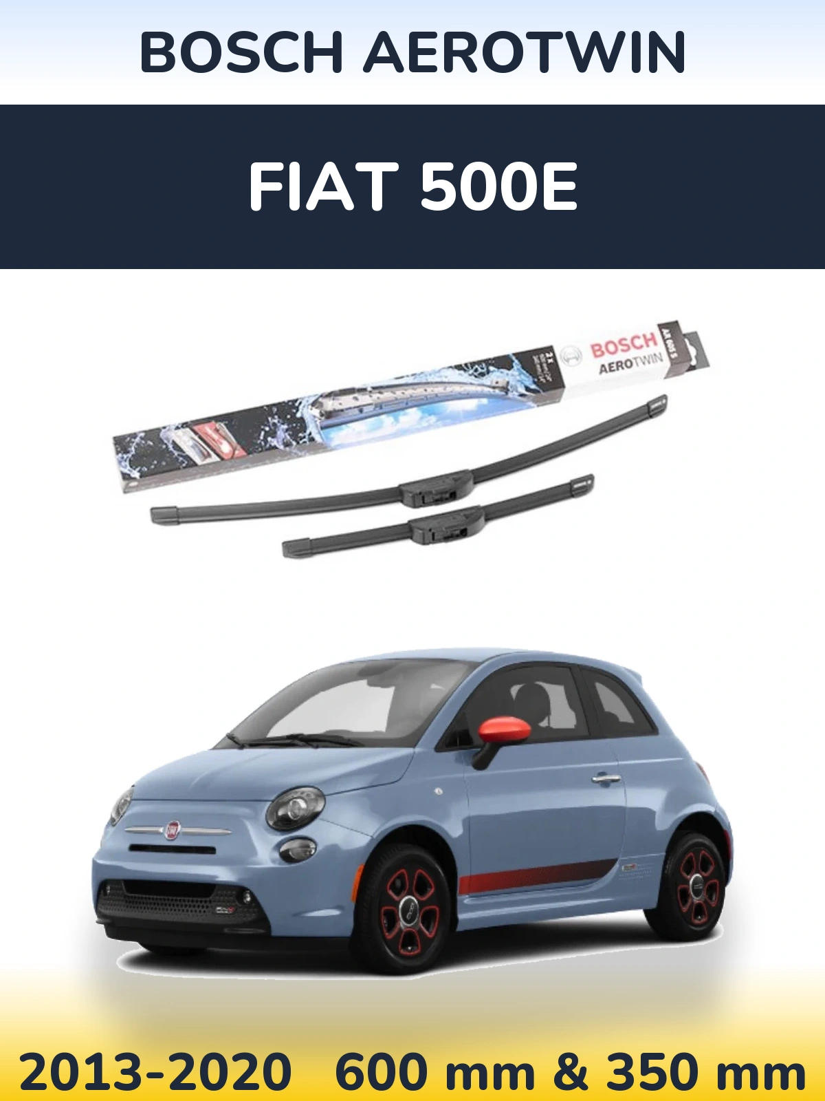 Komplet przednich wycieraczek BOSCH AeroTwin 600 & 350 mm do Fiat 500e 2013-2020