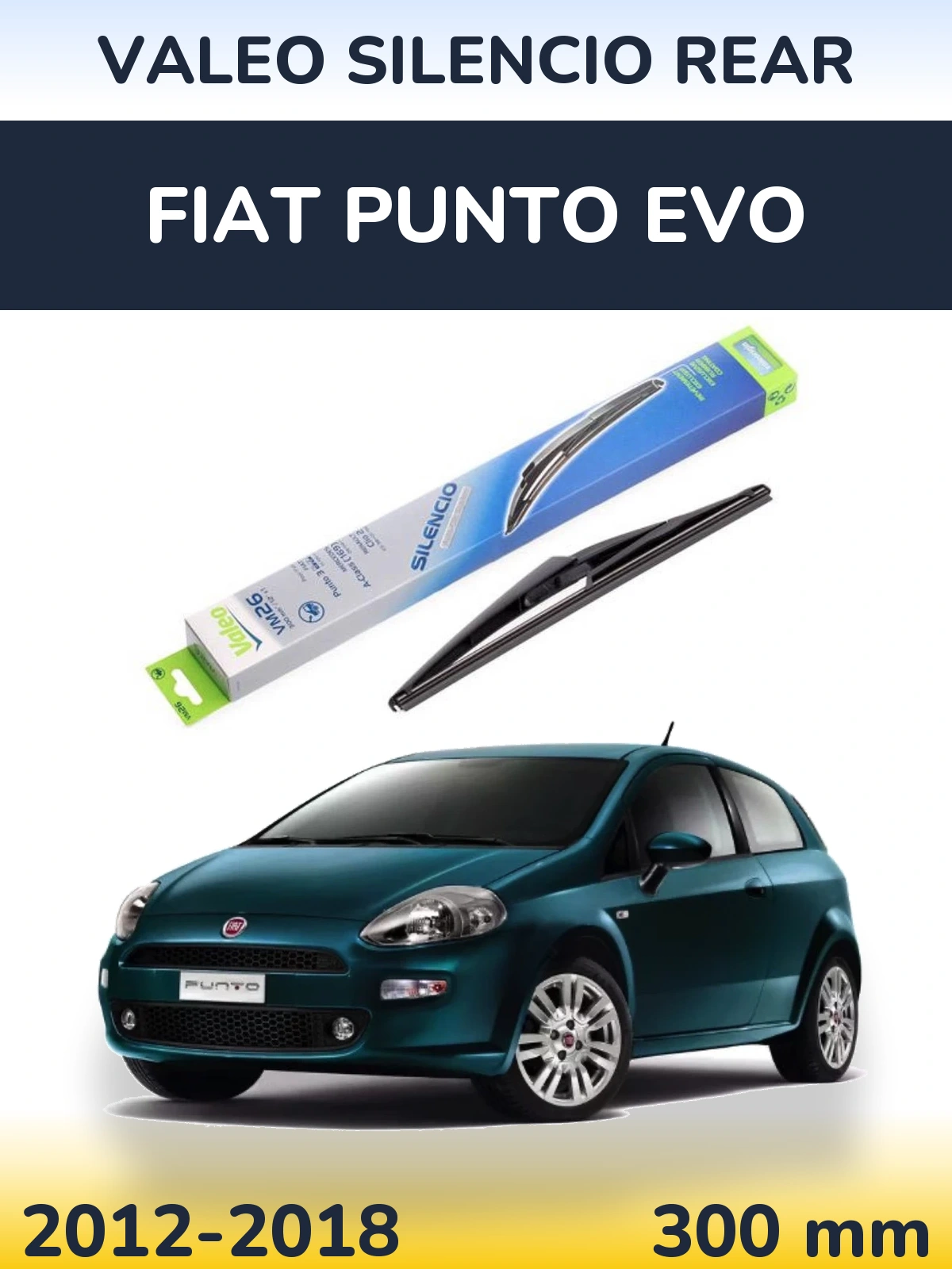 Задня щітка Valeo Silencio Rear 300 мм для Fiat Punto Evo 2012-2018