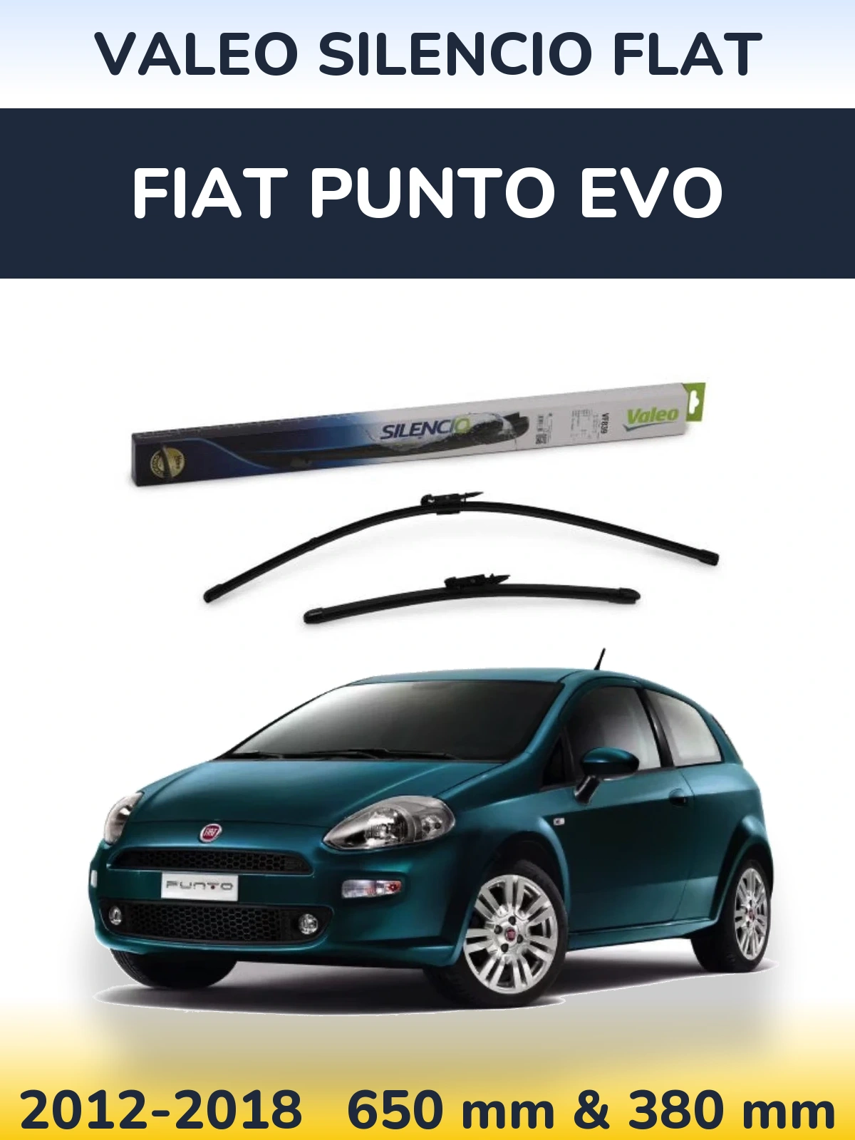 Комплект передніх щіток Valeo Silencio Flat 650 & 380 мм для Fiat Punto Evo 2012-2018