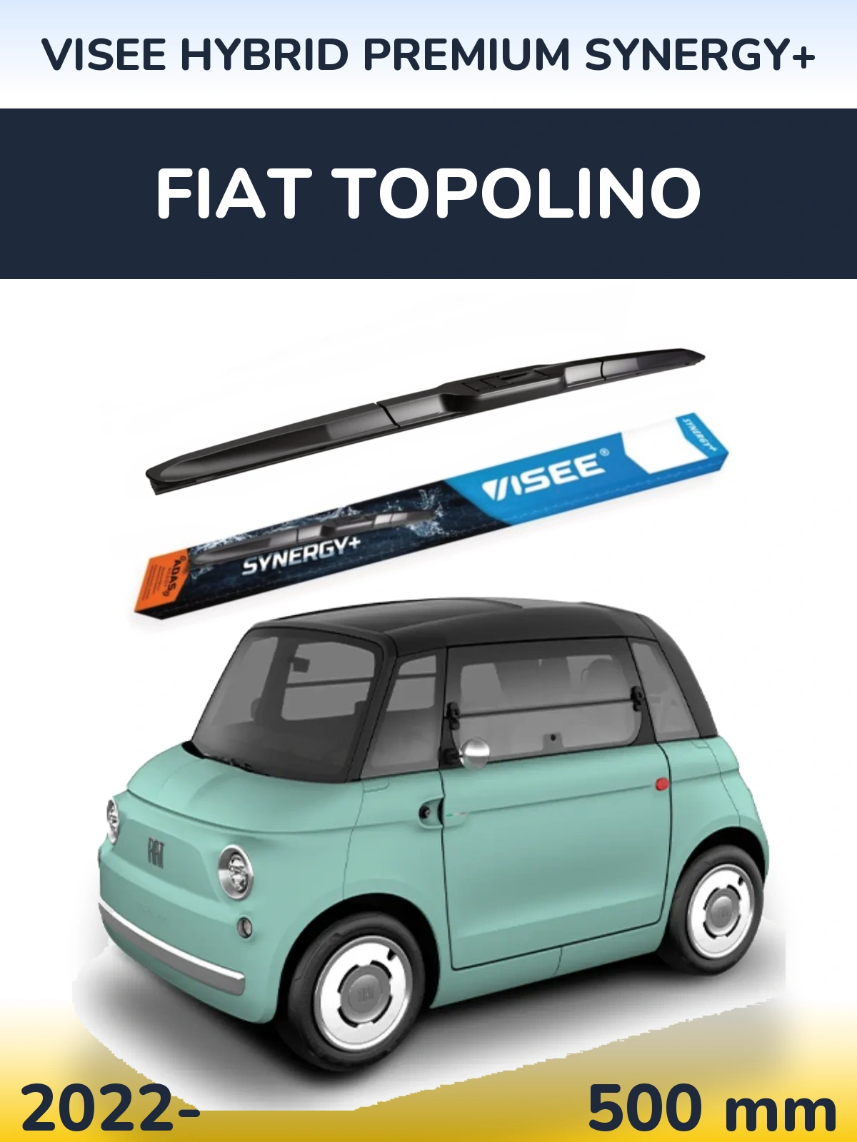 Przednia wycieraczka VISEE HYBRID PREMIUM SYNERGY+ 500 mm do Fiat Topolino 2022-2026