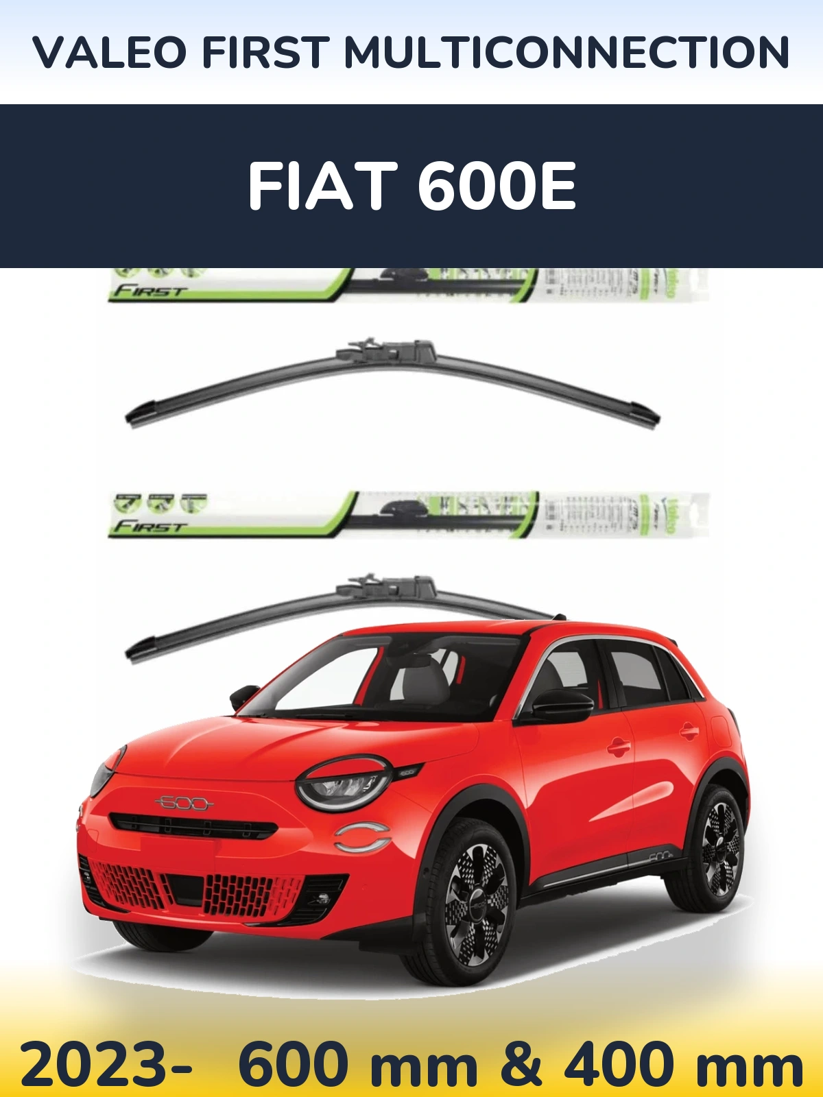 Комплект передніх щіток Valeo First MultiConnection 600 & 400 мм для Fiat 600e 2023-2026
