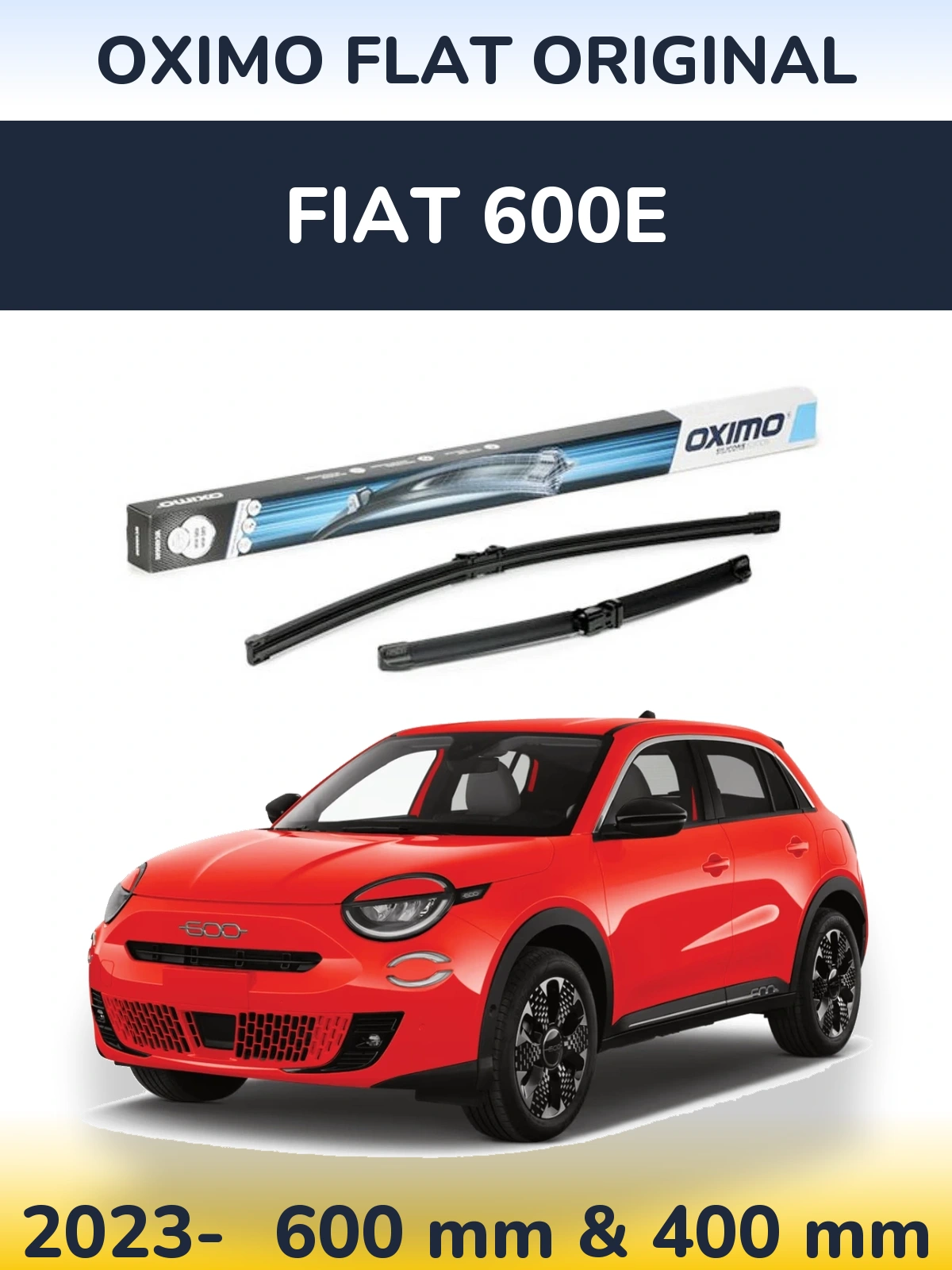 Комплект передніх щіток Oximo Flat Original 600 & 400 мм для Fiat 600e 2023-2026