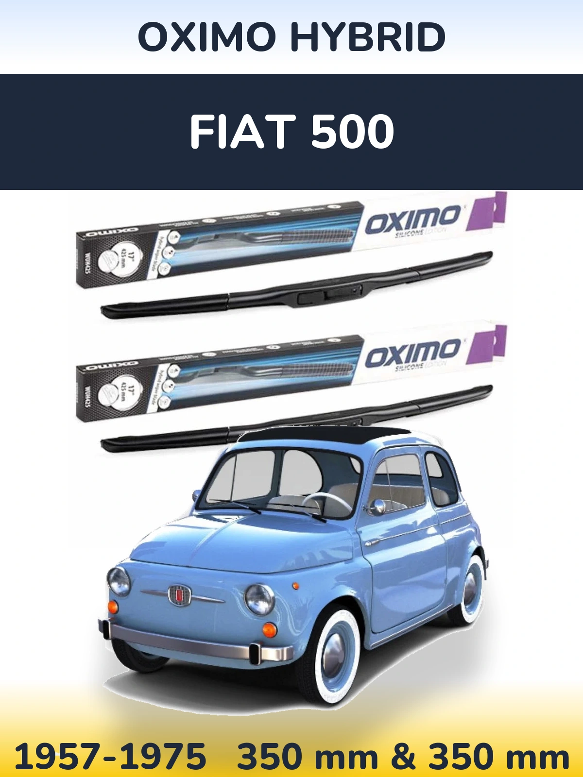 Komplet przednich wycieraczek Oximo Hybrid 350 & 350 mm do Fiat 500 1957-1975