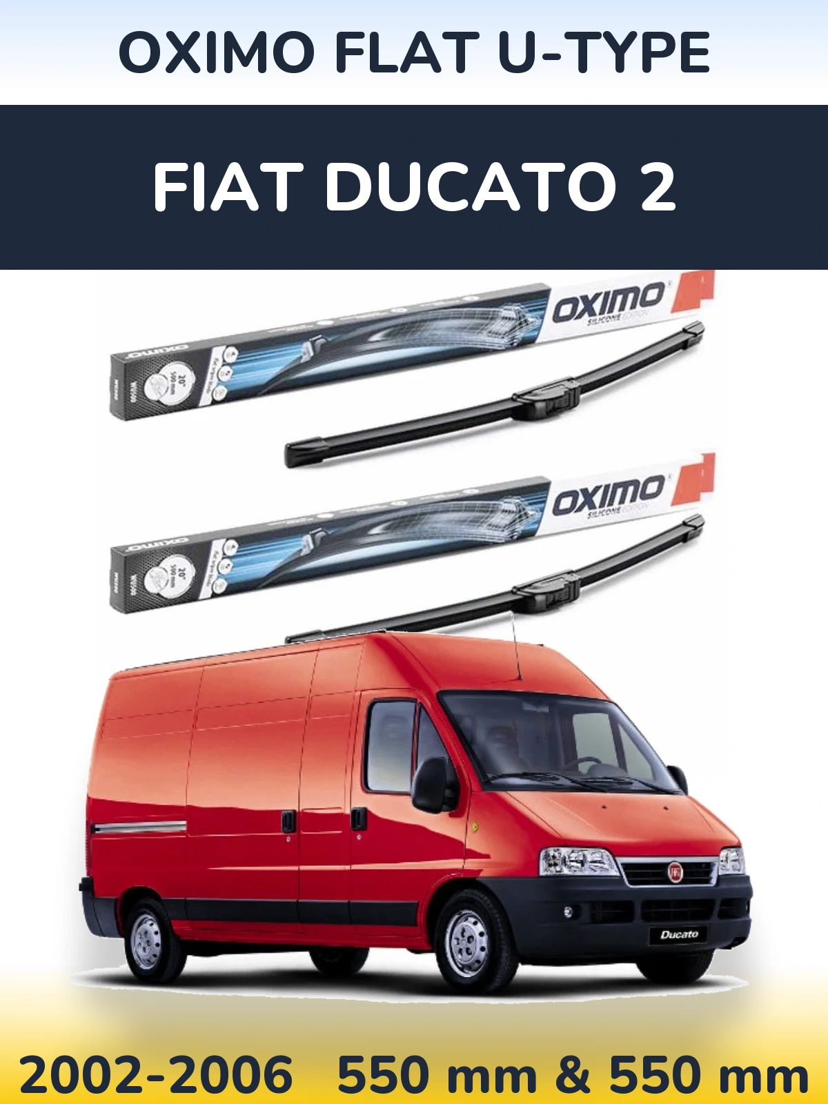Комплект передніх щіток Oximo Flat U-type 550 & 550 мм для Fiat Ducato 2 2002-2006