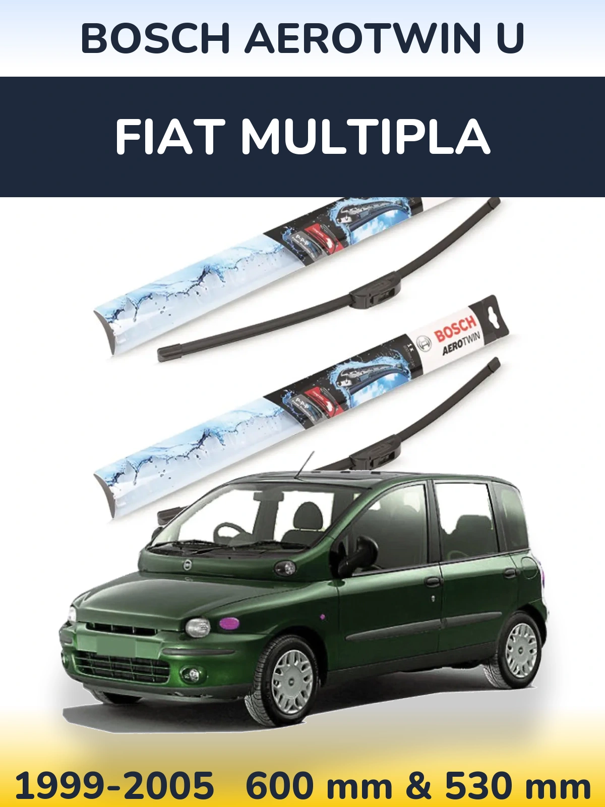 Komplet przednich wycieraczek BOSCH AeroTwin U 600 & 530 mm do Fiat Multipla 1999-2005