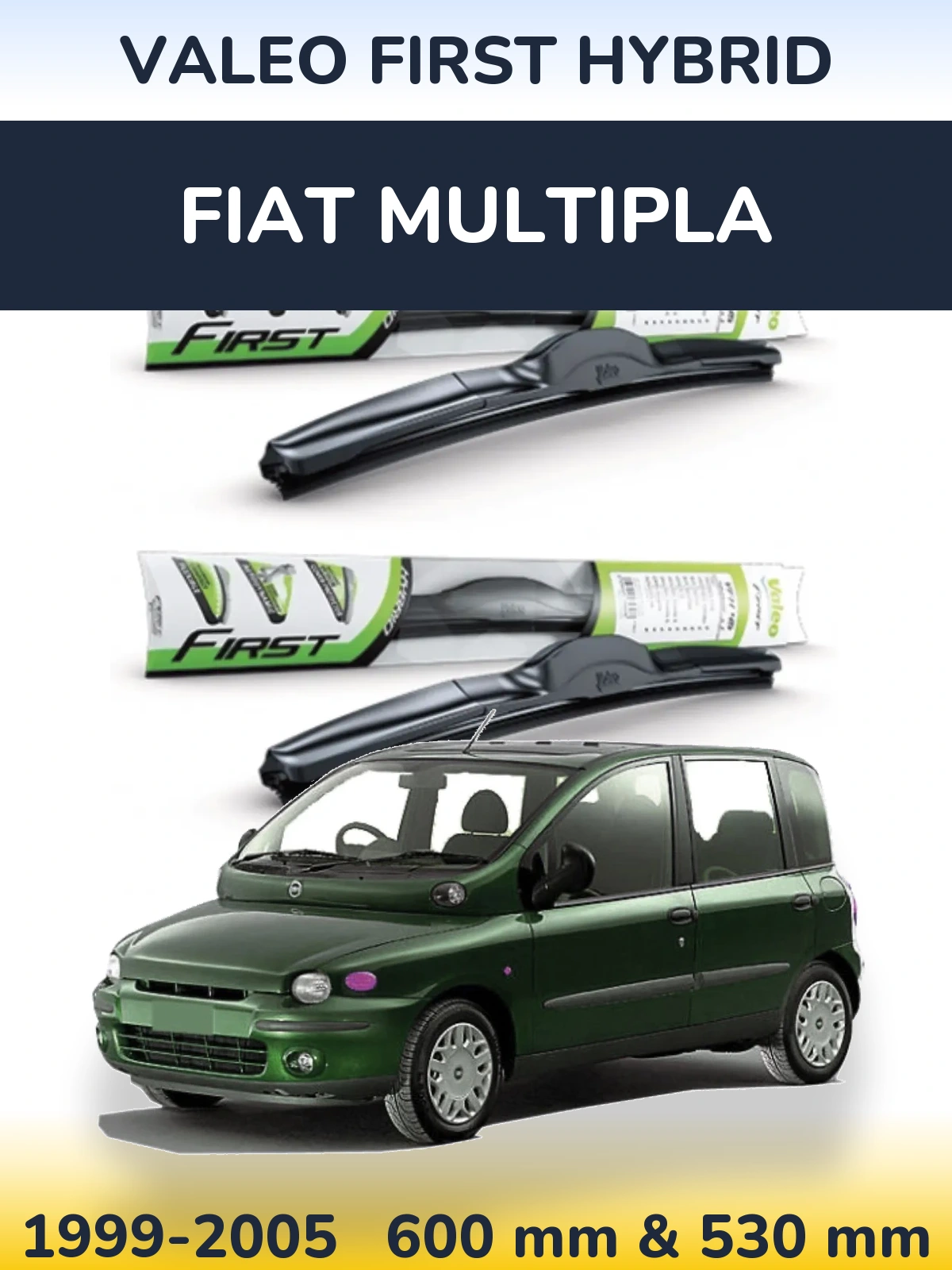 Komplet przednich wycieraczek Valeo First Hybrid 600 & 530 mm do Fiat Multipla 1999-2005