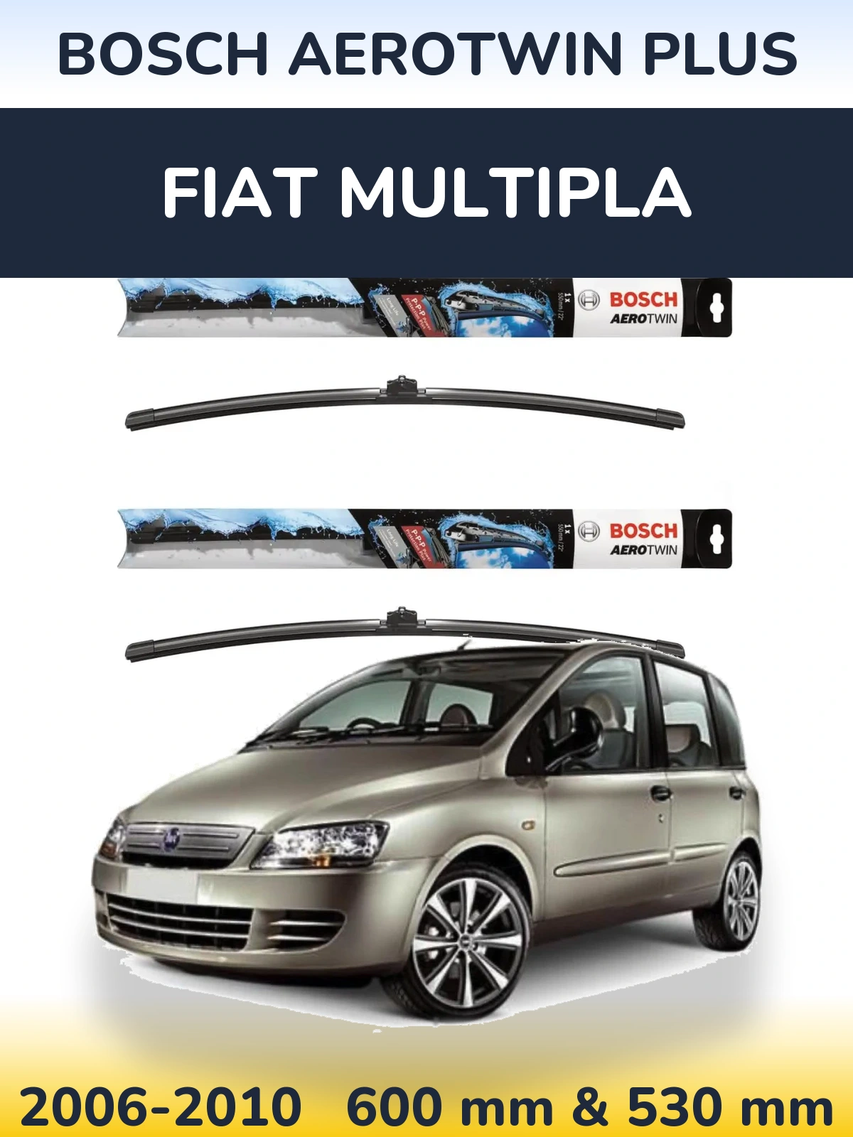 Комплект передних дворников BOSCH AeroTwin Plus 600 & 530 мм для Fiat Multipla 2006-2010