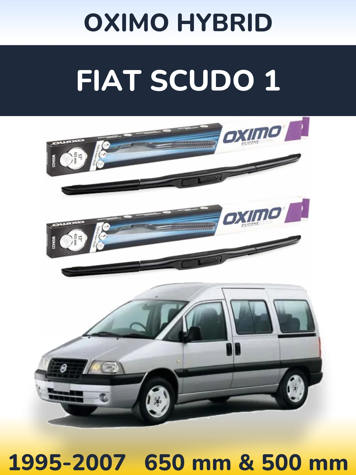 Комплект передніх щіток Oximo Hybrid 650 & 500 мм для Fiat Scudo 1 1995-2007