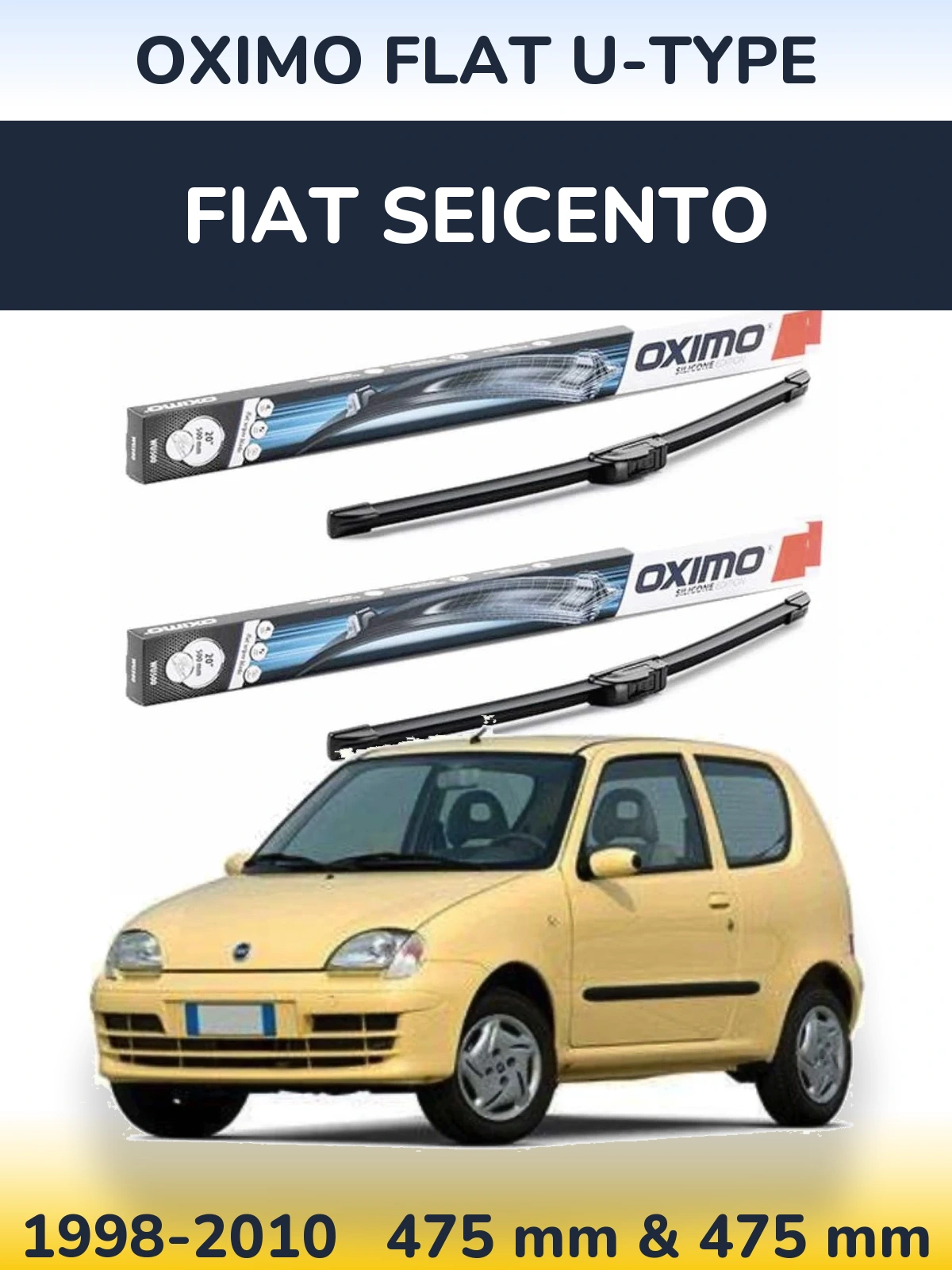 Комплект передніх щіток Oximo Flat U-type 475 & 475 мм для Fiat Seicento 1998-2010