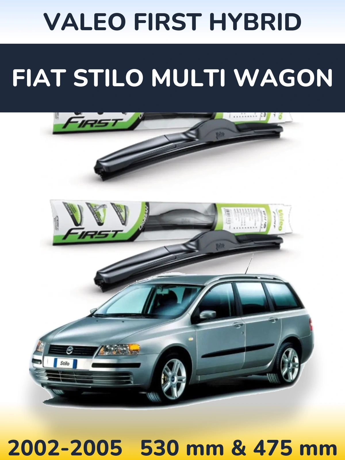 Комплект передних дворников Valeo First Hybrid 530 & 475 мм для Fiat Stilo Multi Wagon 2002-2005