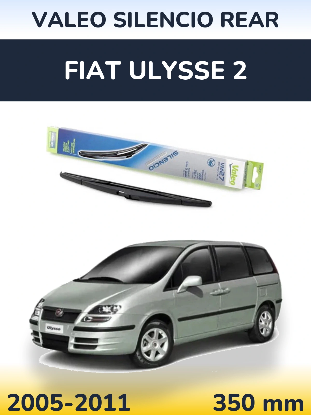 Tylna wycieraczka Valeo Silencio Rear 350 mm do Fiat Ulysse 2 2005-2011